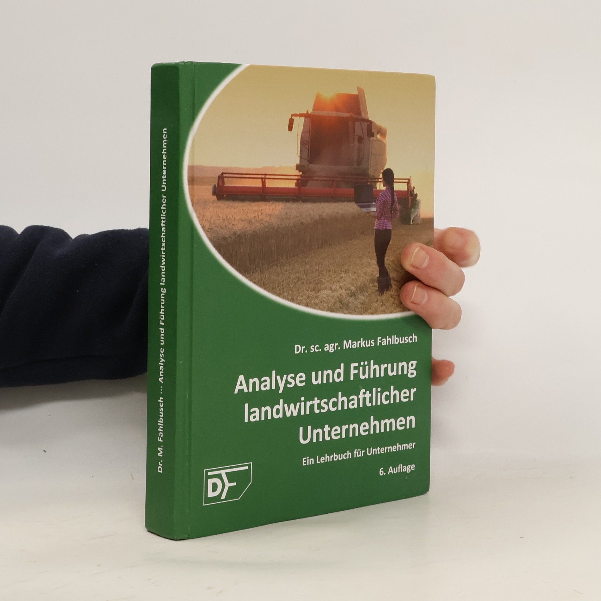 Markus Fahlbusch Analyse und Führung landwirtschaftlicher Unternehmen