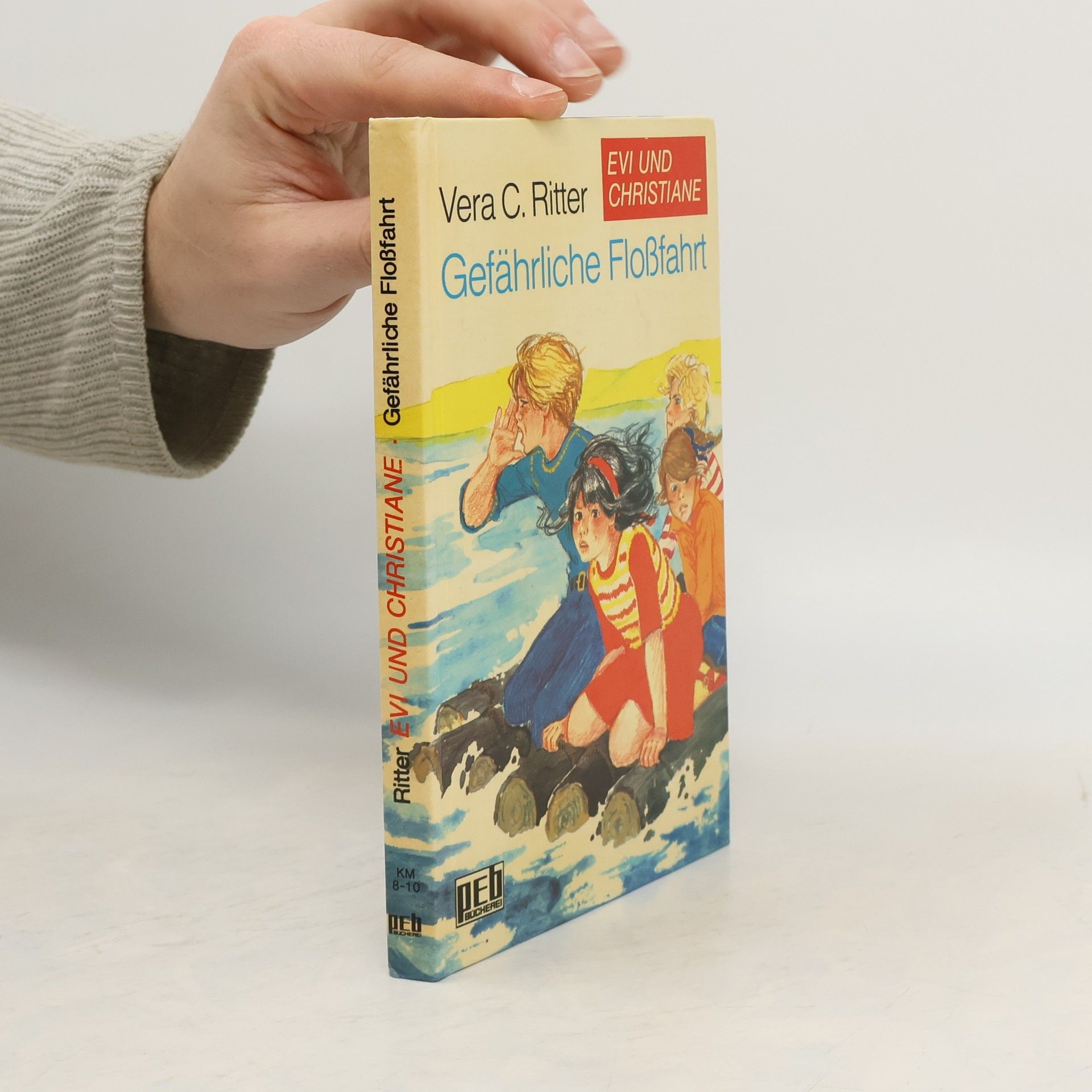 Vera C. Ritter Evi und Christiane / Gefährliche Floßfahrt