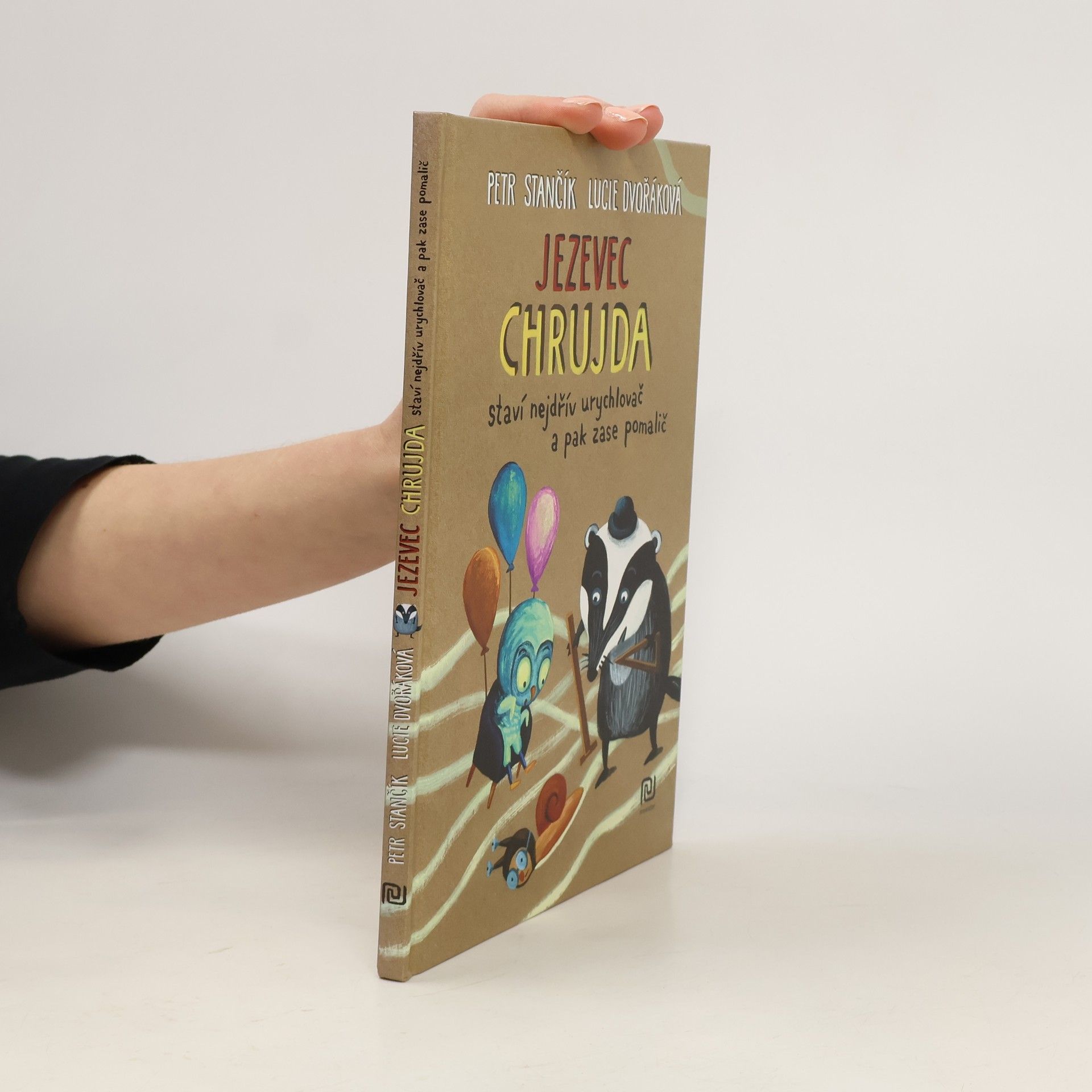 Petr Stančík Jezevec Chrujda staví nejdřív urychlovač a pak zase pomalič