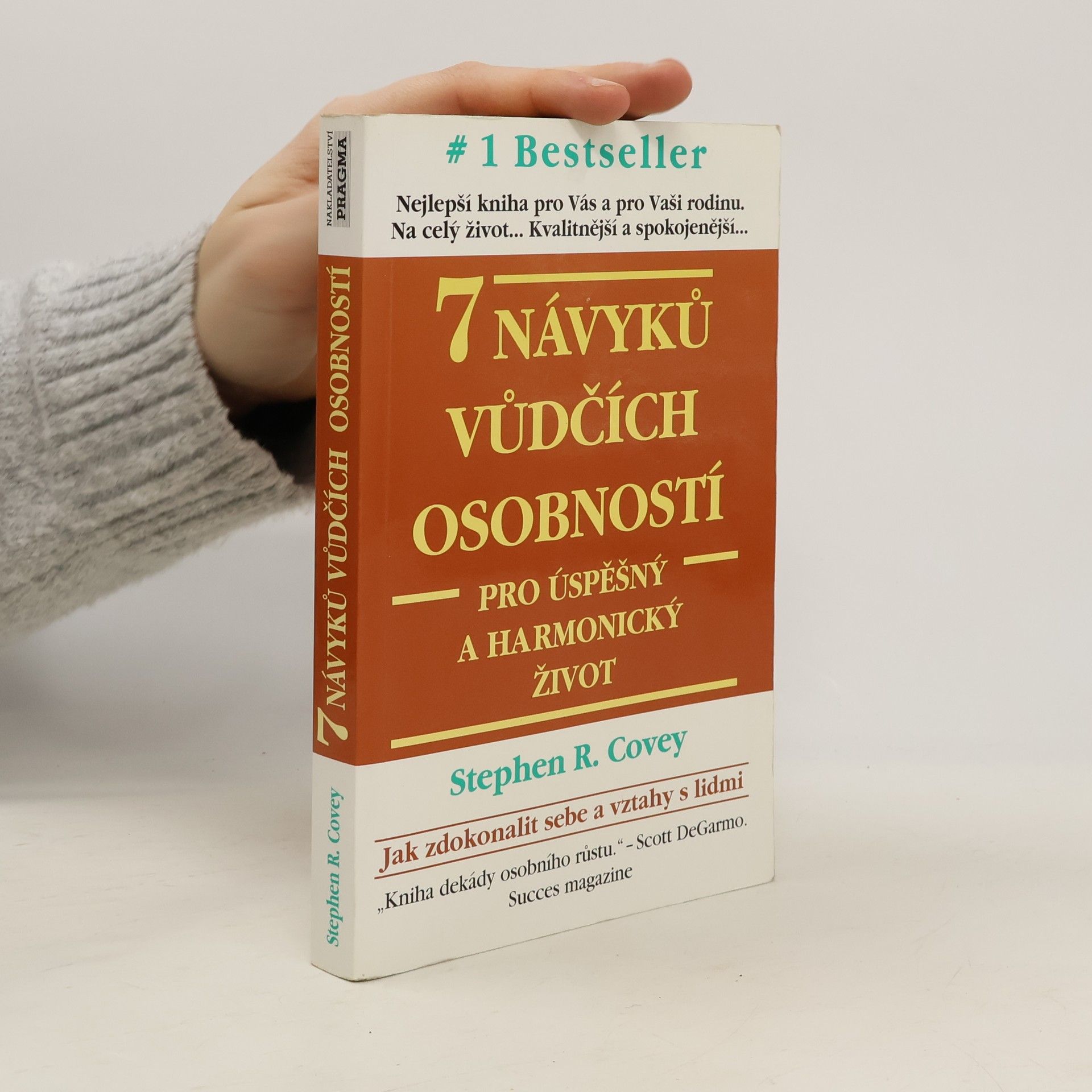 Stephen R. Covey 7 návyků vůdčích osobností pro úspěšný a harmonický život