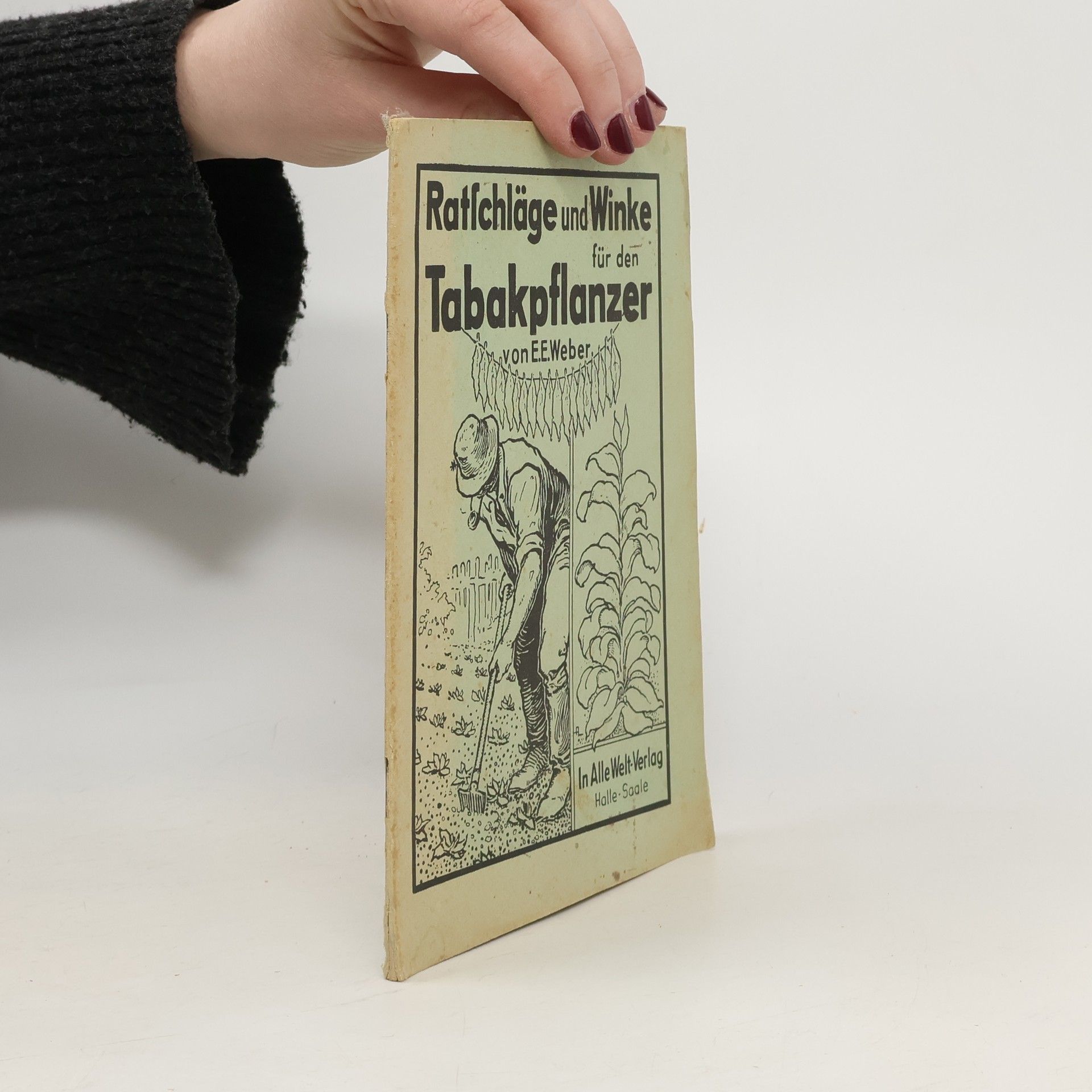 Eduard Erich Weber Ratschläge und Winke für den Tabakpflanzer