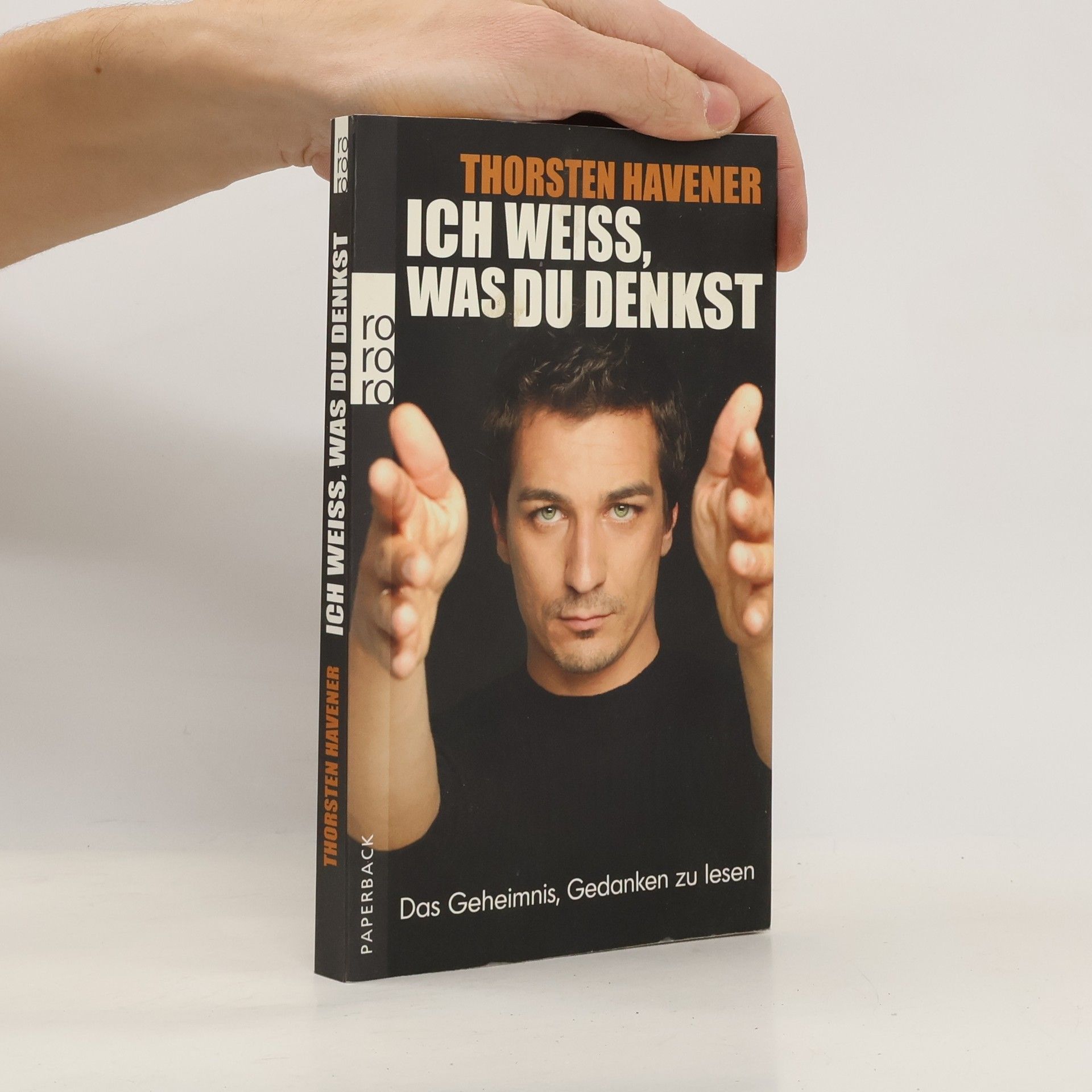 Thorsten Havener Ich weiss, was du denkst. Das Geheimnis, Gedanken zu lesen
