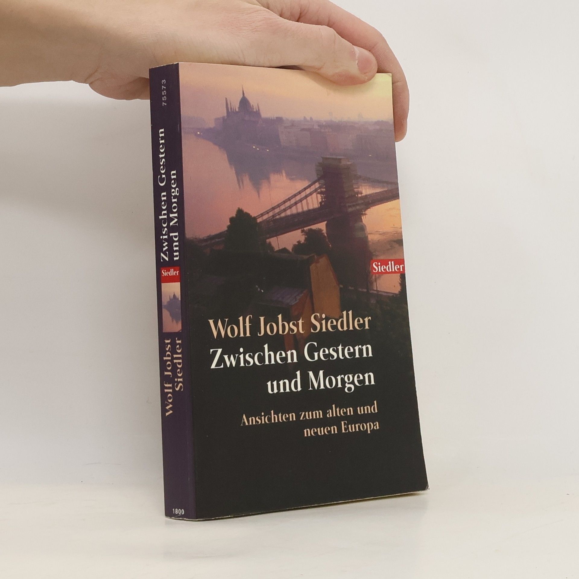 Wolf Jobst Siedler Zwischen gestern und morgen