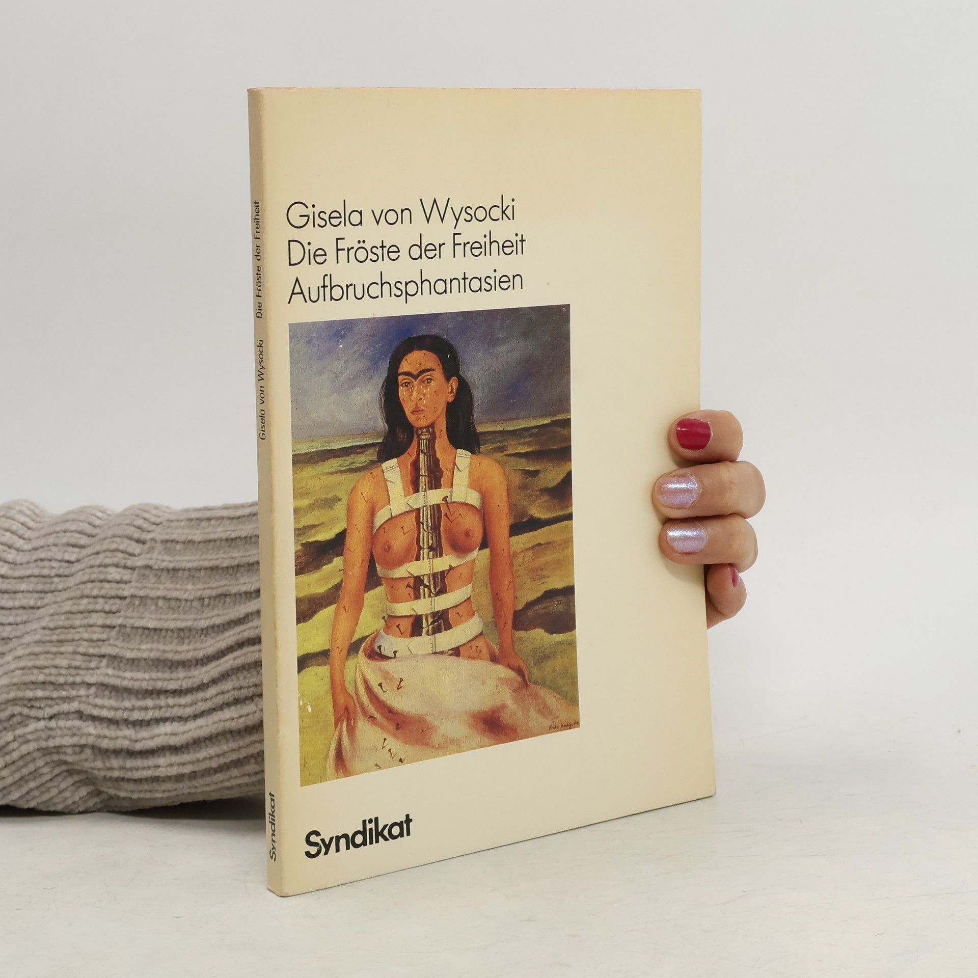 Gisela von Wysocki Die Fröste der Freiheit