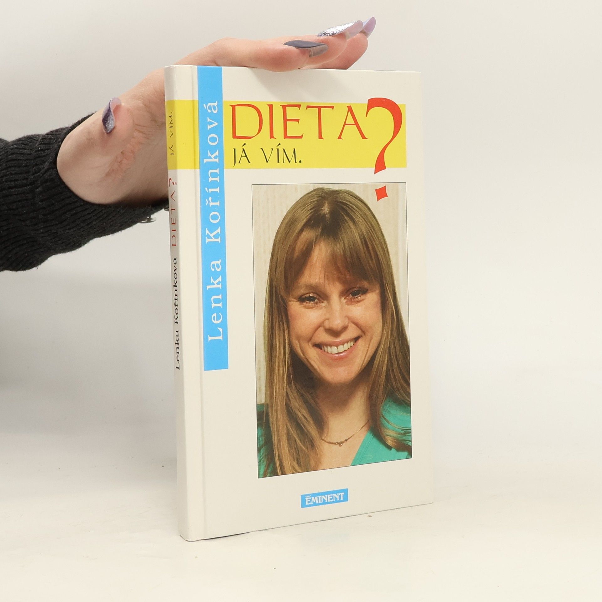 Lenka Kořínková Dieta? Já vím