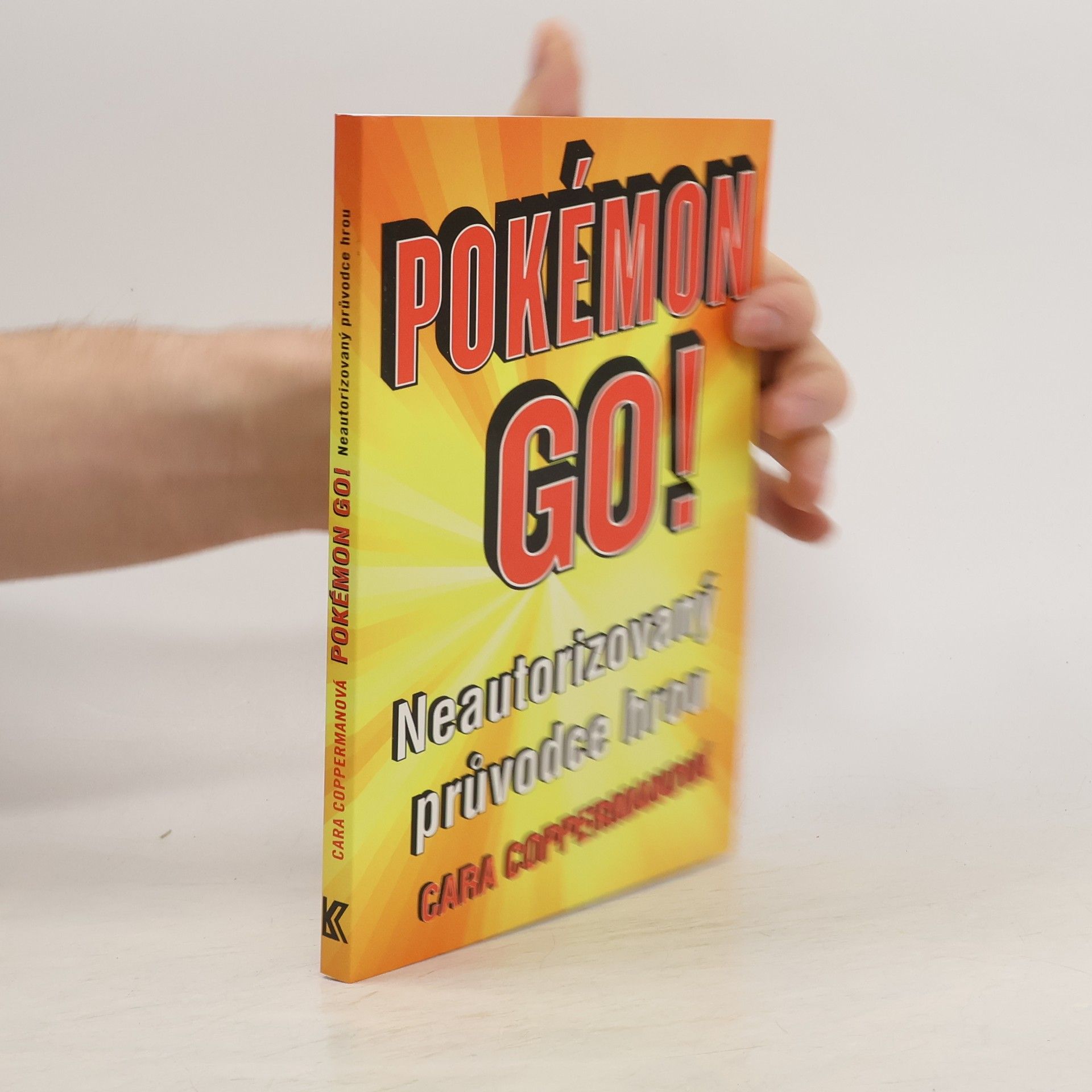 Pokémon GO! : neautorizovaný průvodce hrou