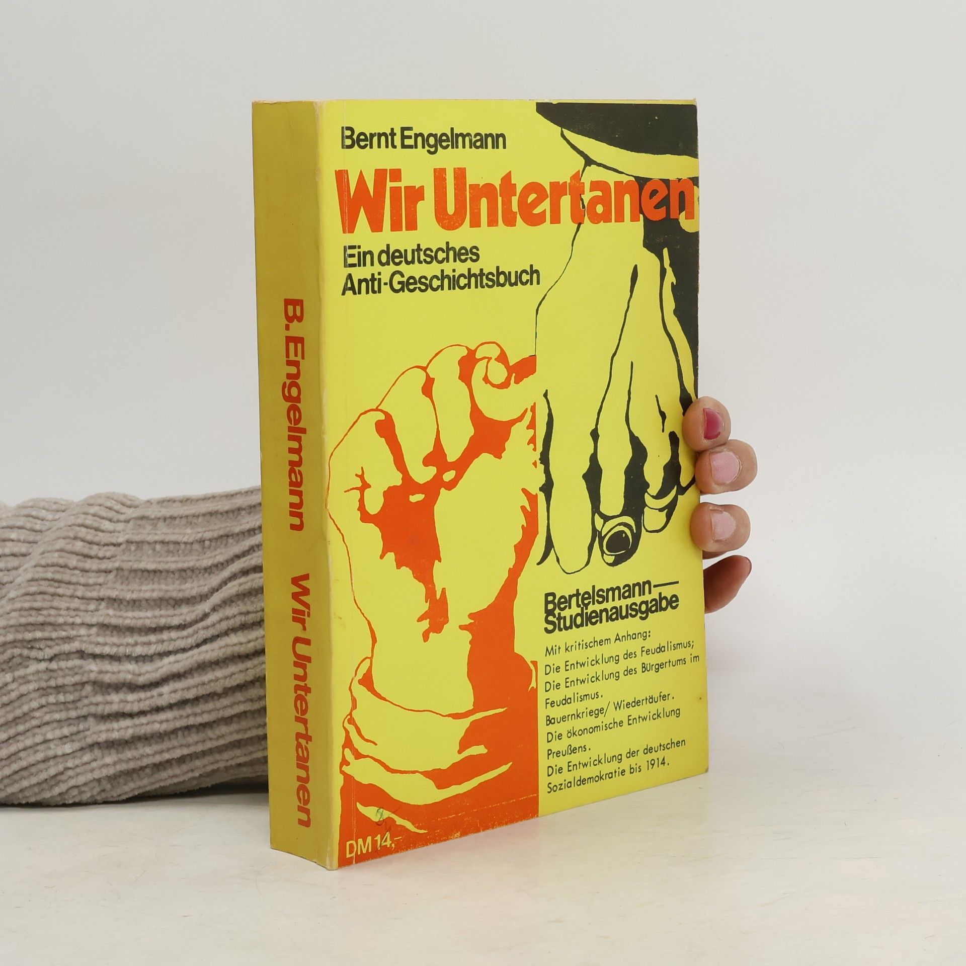 Bernt Engelmann Wir Untertanen : Ein Deutsches Anti-Geschichtsbuch