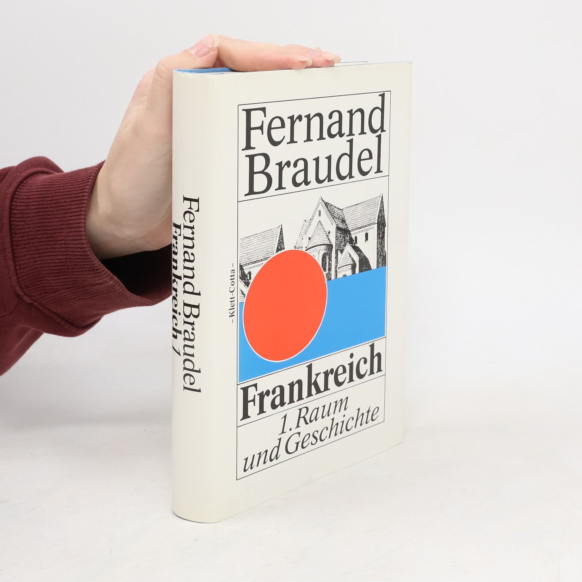 Fernand Braudel Frankreich 1. Raum und Geschichte