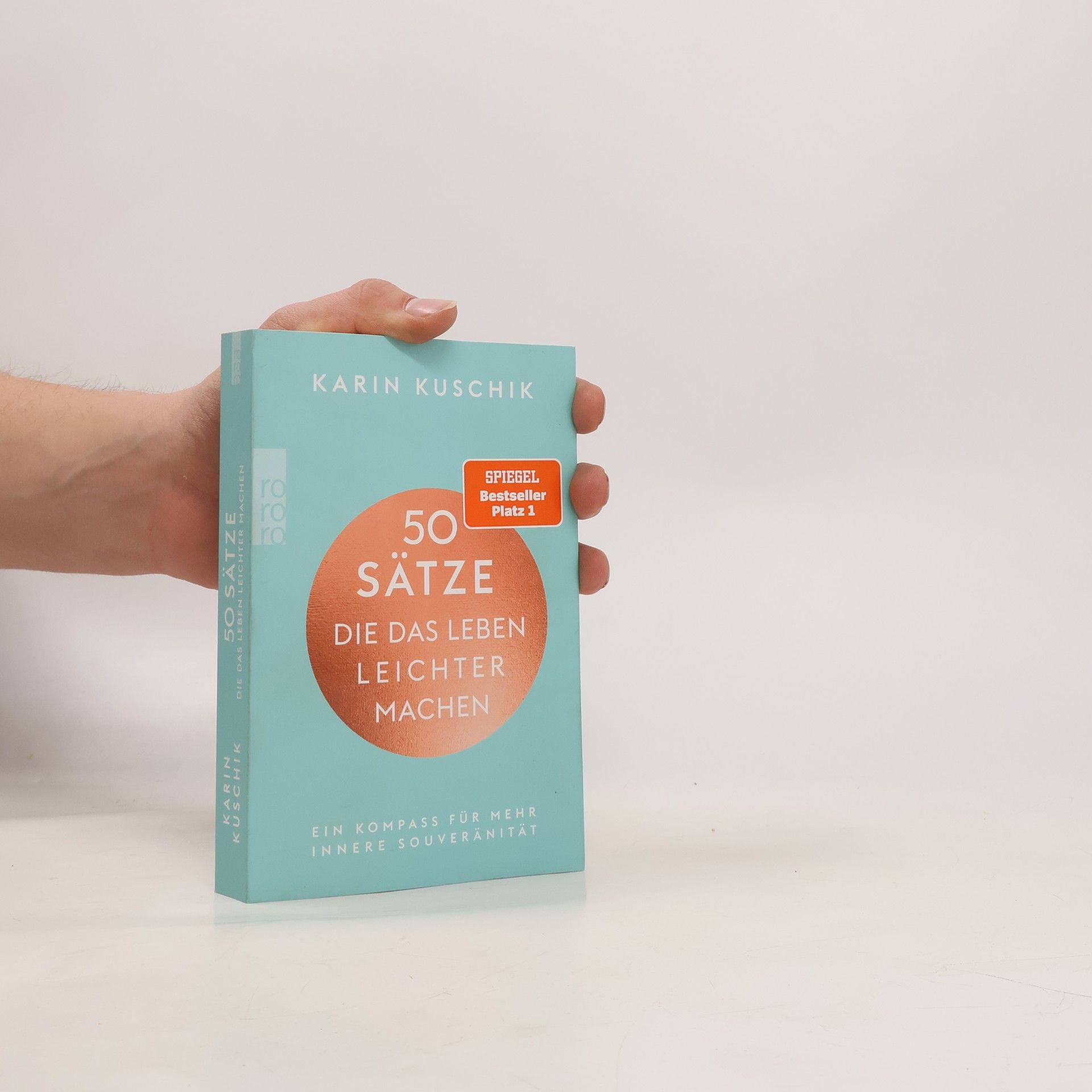 Karin Kuschik 50 Sätze. Die das Leben Leichter Machen