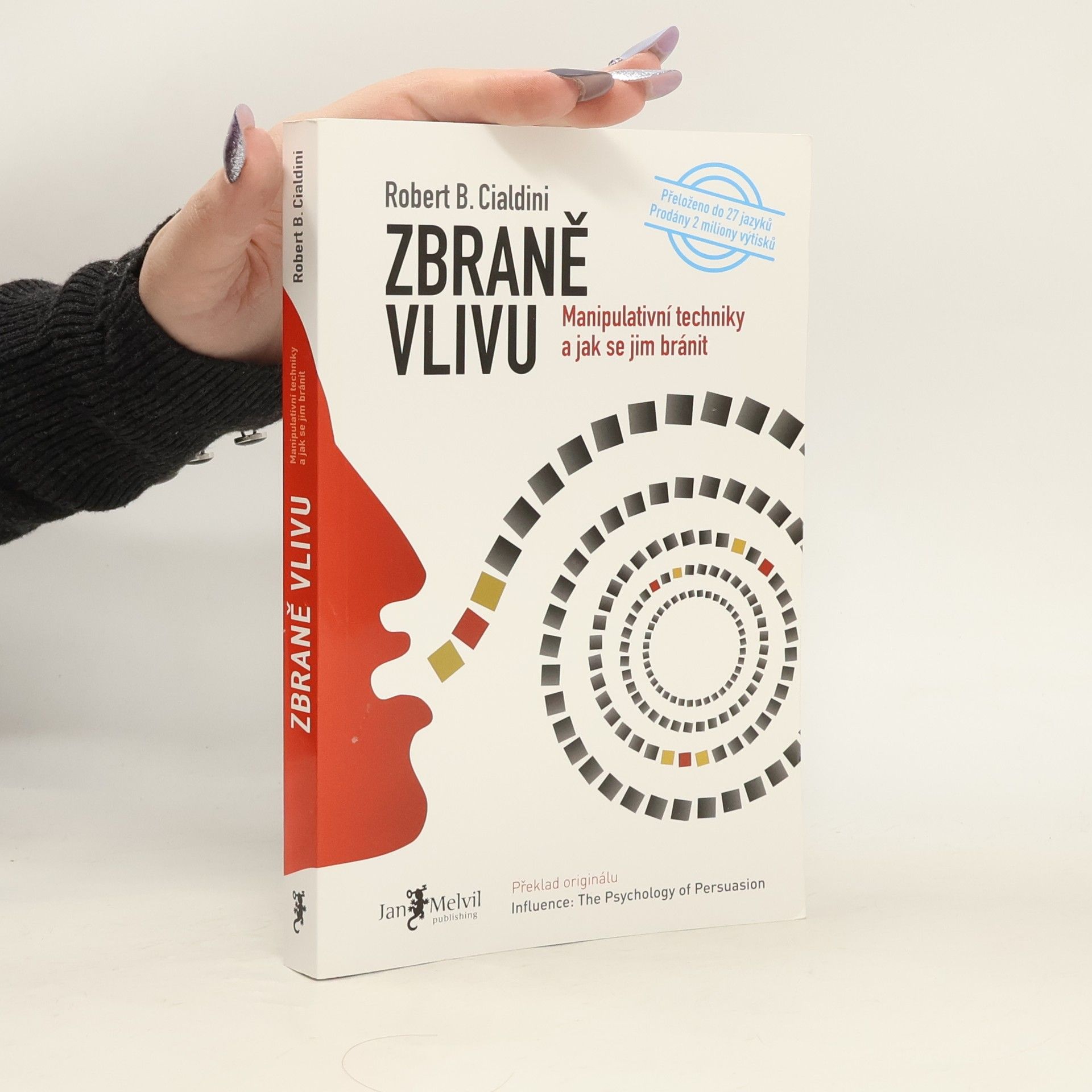 Zbraně vlivu. Manipulativní techniky a jak se jim bránit