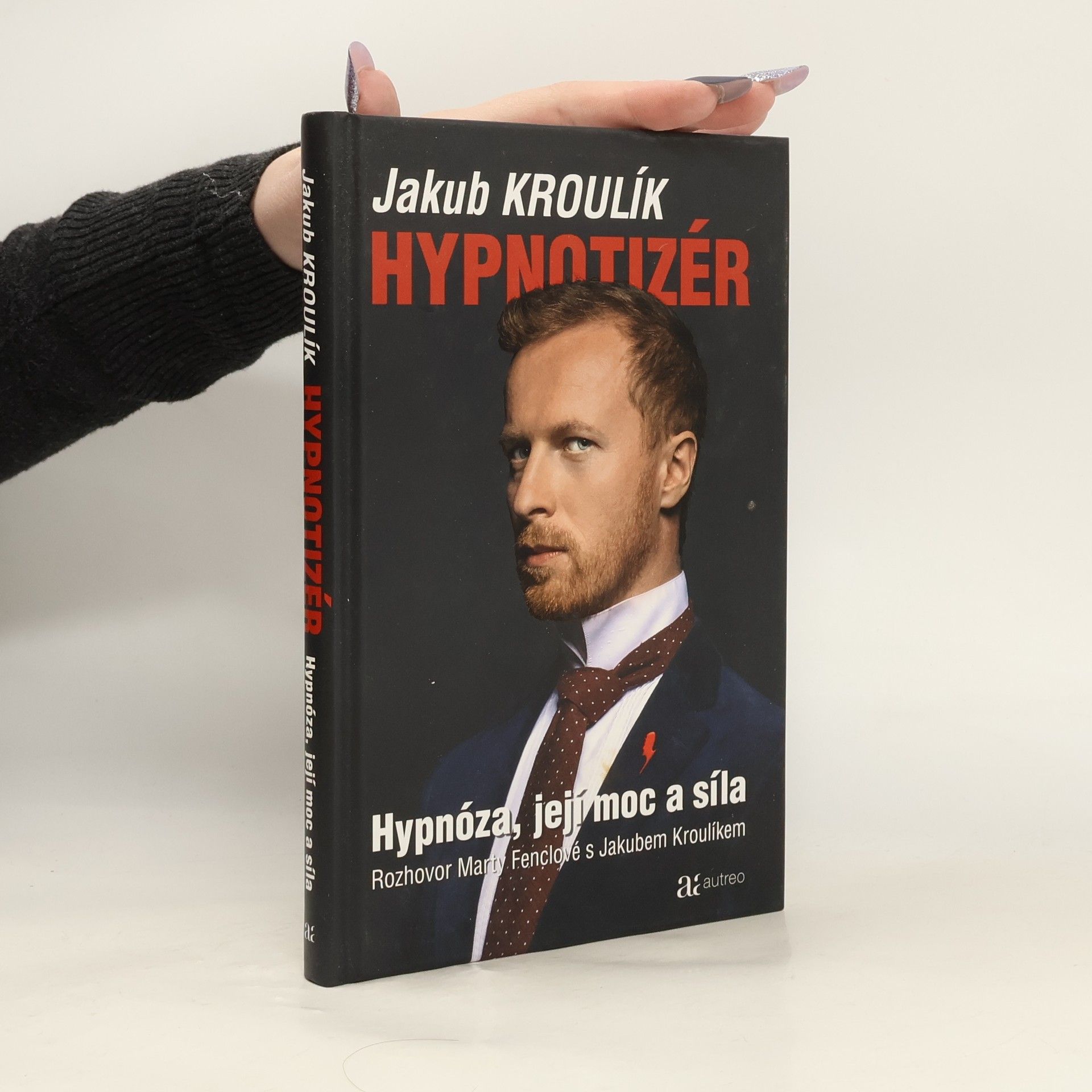 Jakub Kroulík Hypnotizér: Hypnóza, její moc a síla: Rozhovor Marty Fenclové s Jakubem Kroulíkem