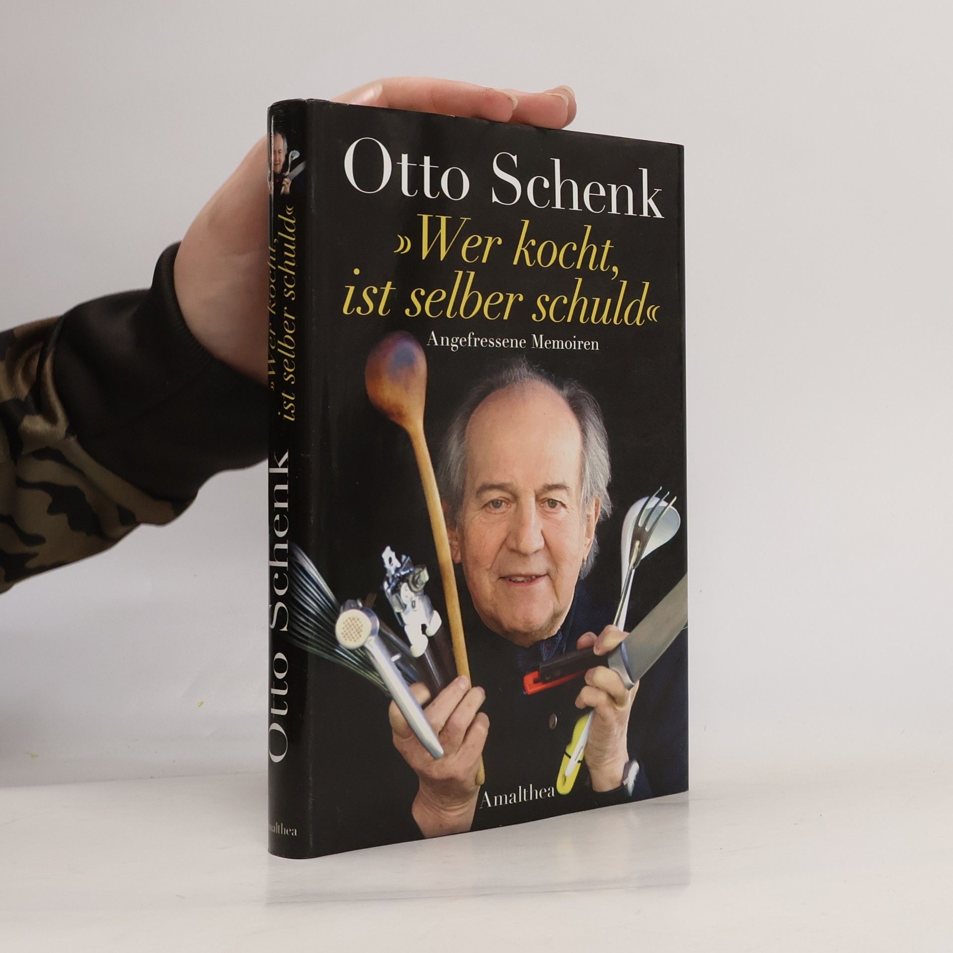 Otto Schenk "Wer kocht, ist selber schuld". Angefressene Memoiren