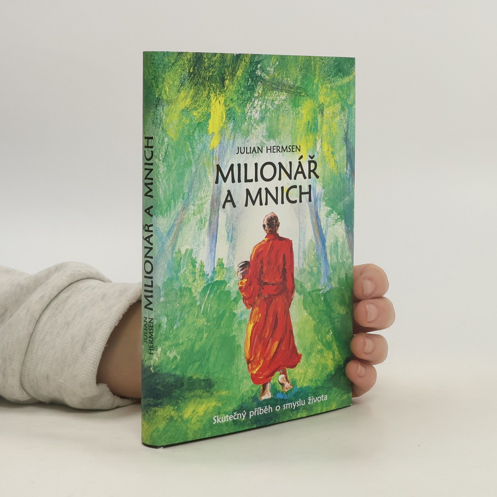 Michaela Škultéty Milionář a mnich. Skutečný příběh o smyslu života