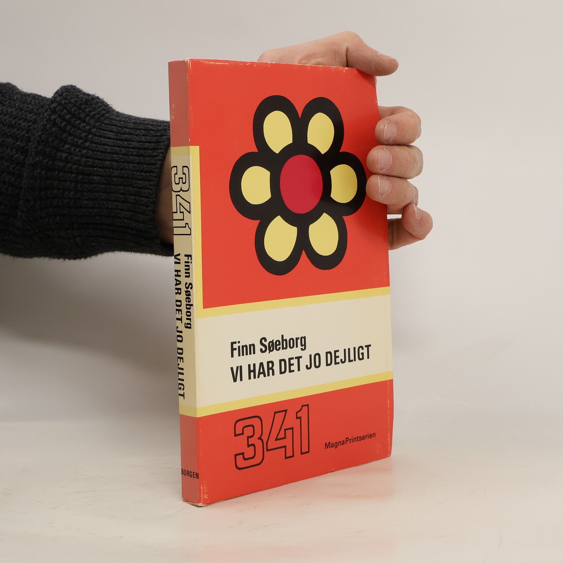 Vi har det jo dejligt