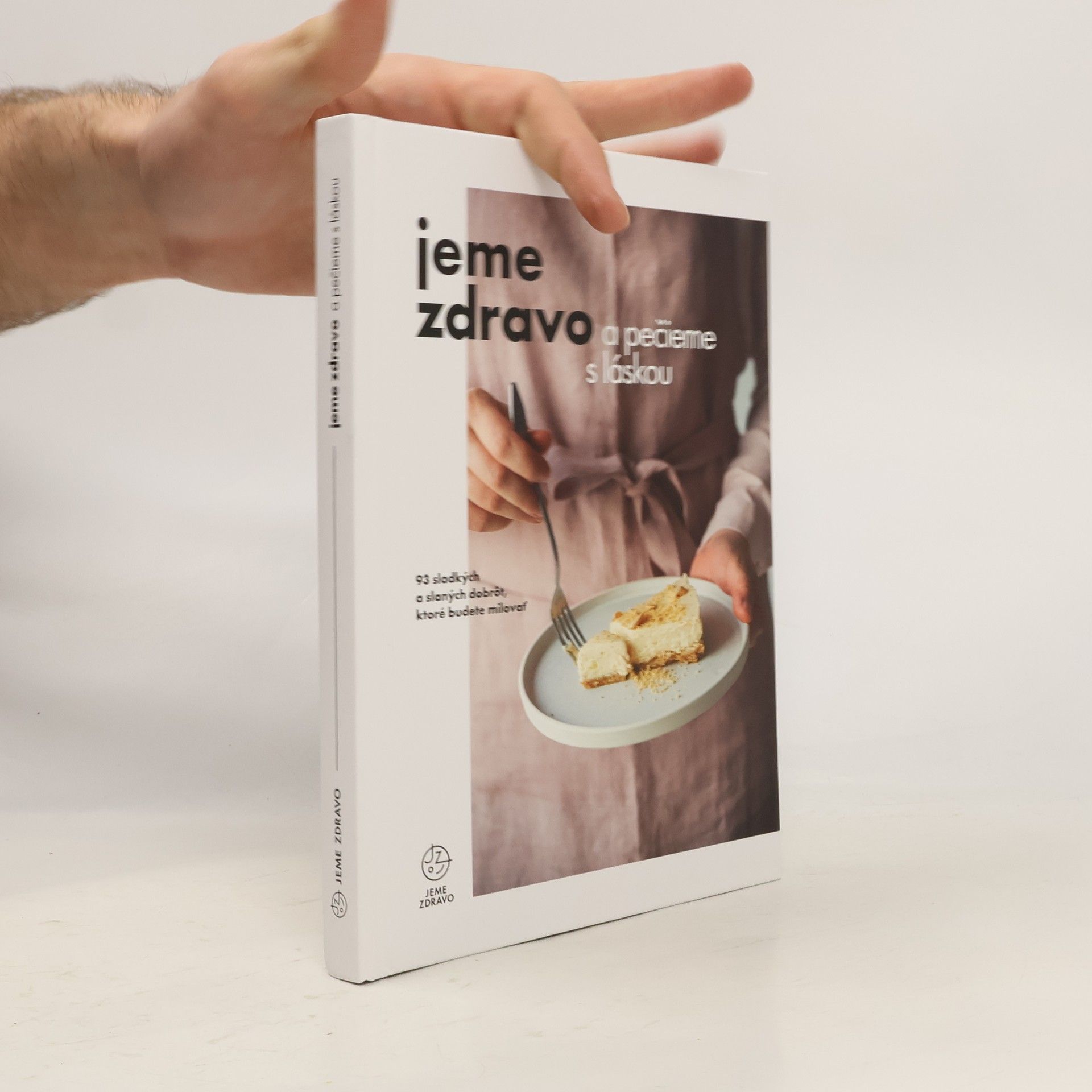 Collectif d'auteurs Jeme zdravo a pečieme s láskou