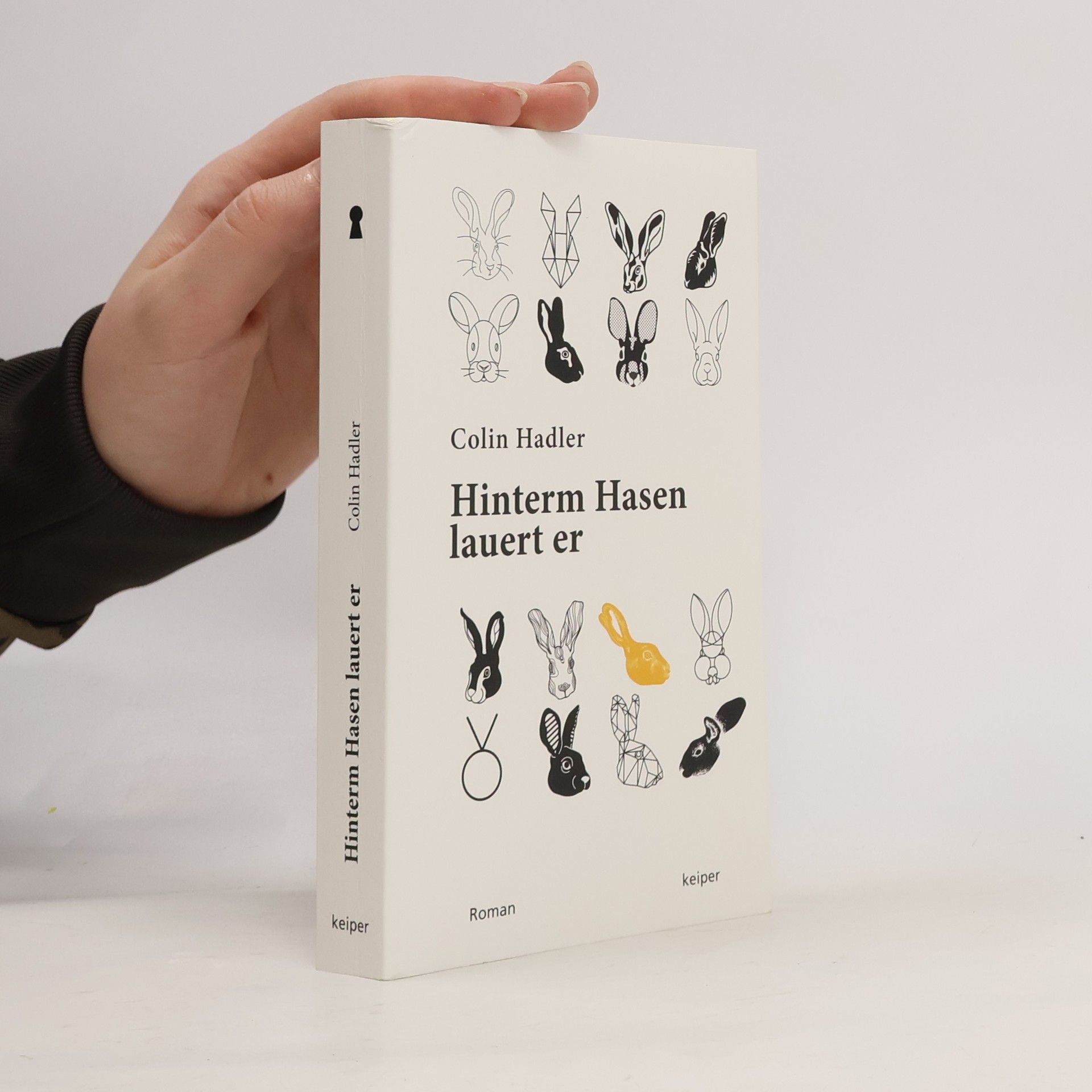 Colin Hadler Hinterm Hasen lauert er