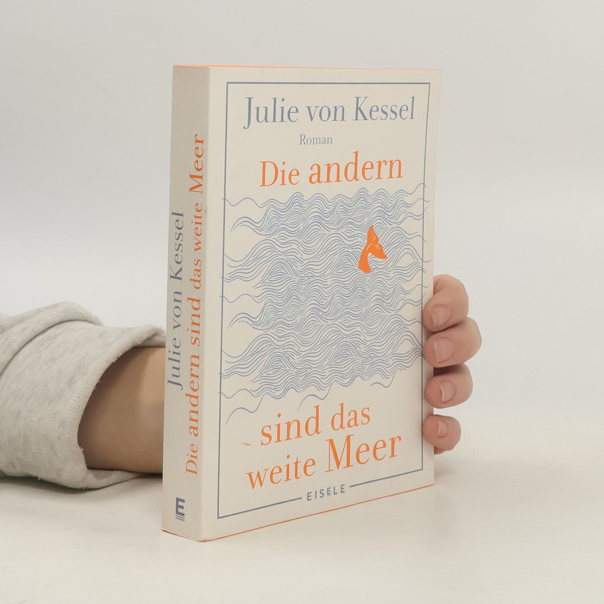 Julie von Kessel Die andern sind das weite Meer