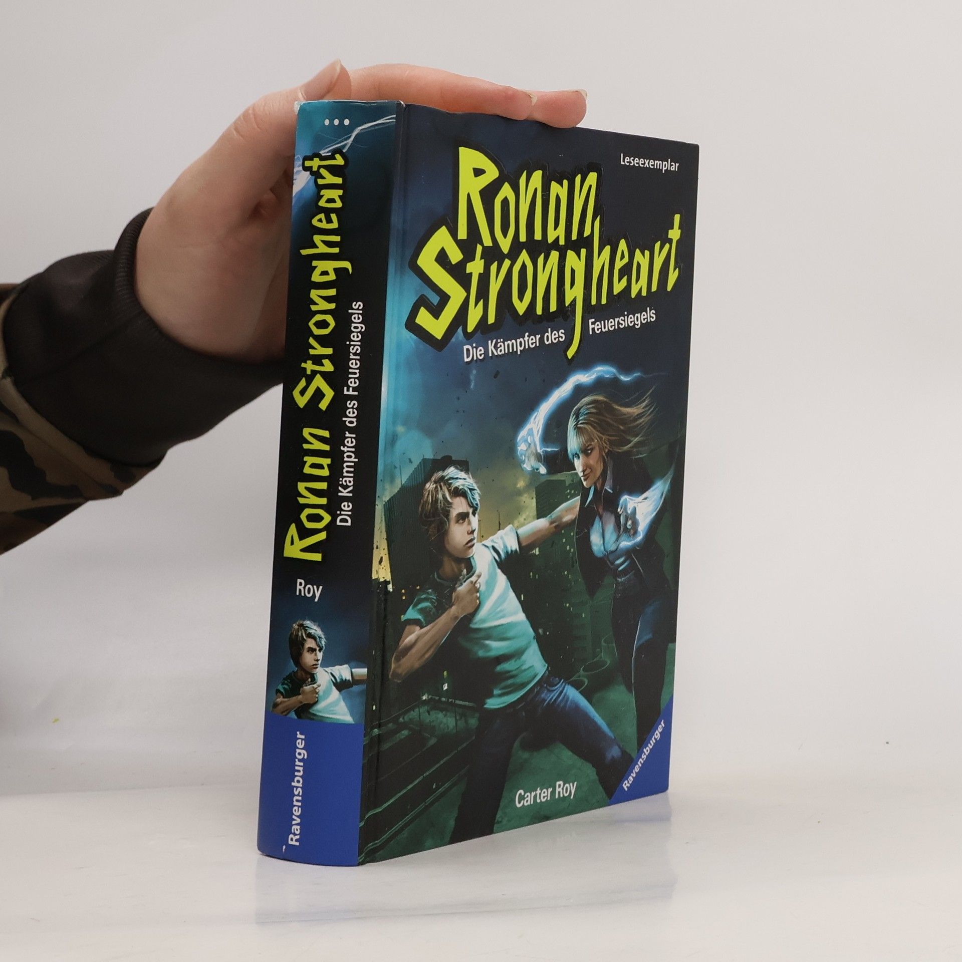 Carter Roy Ronan Strongheart: Die Kämpfer des Feuersiegels