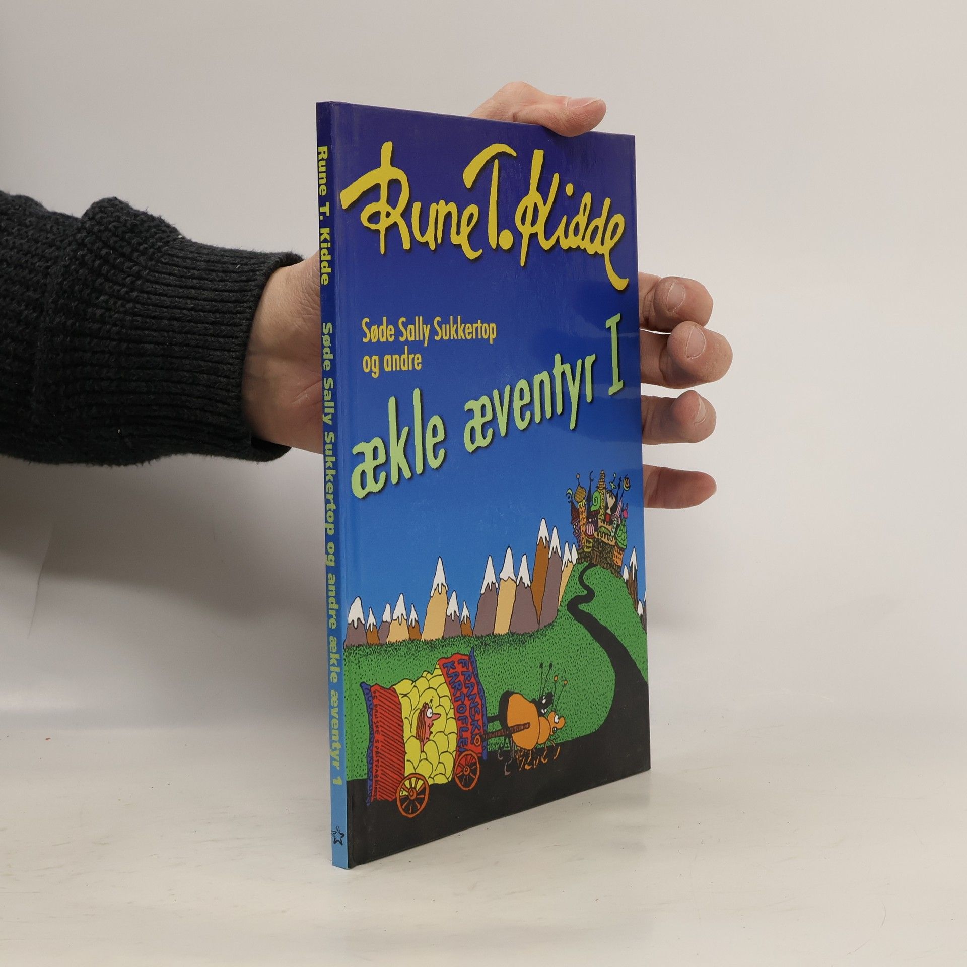 Rune T. Kidde Søde Sally Sukkertop og andre ækle æventyr
