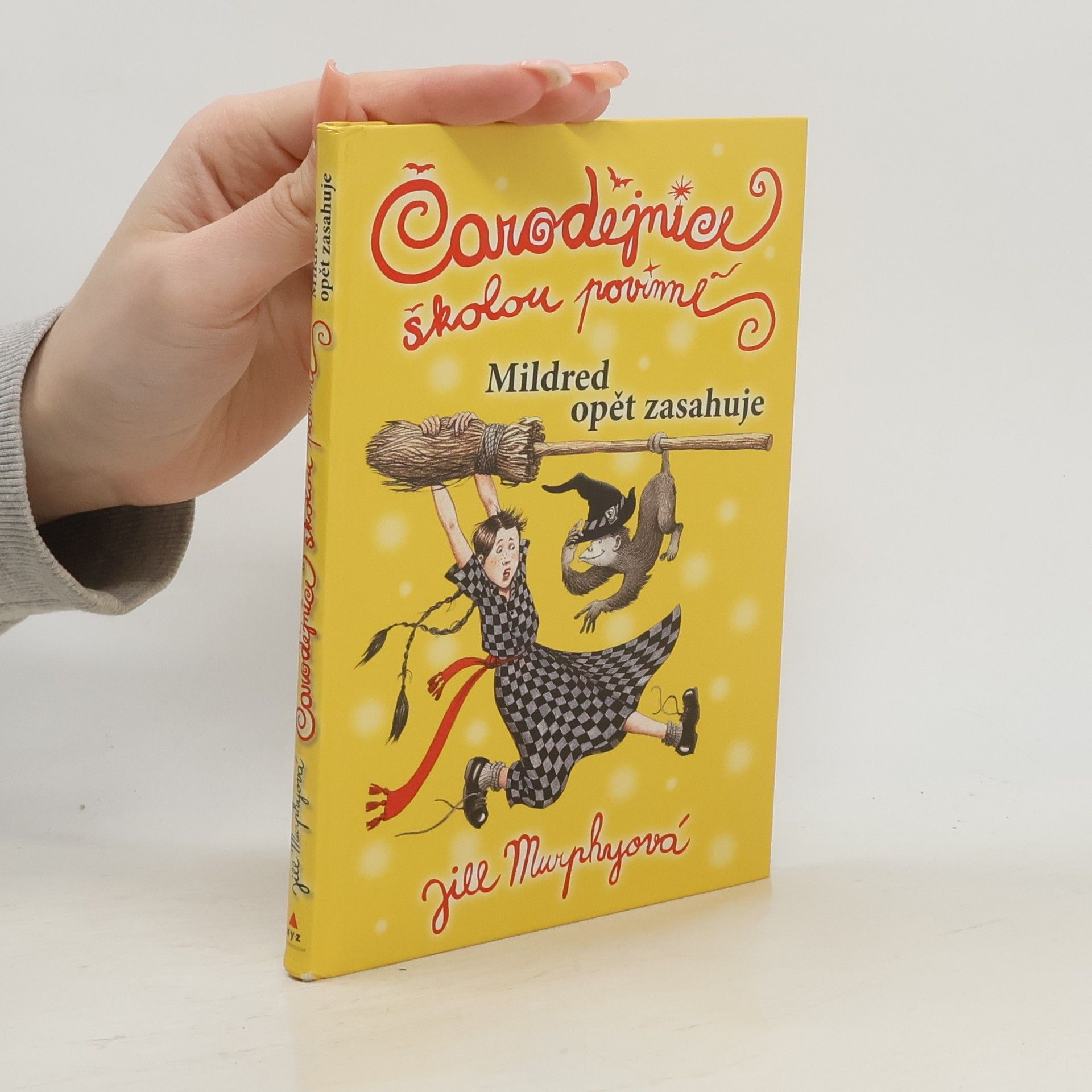 Jill Murphyová Čarodějnice školou povinné : Mildred opět zasahuje