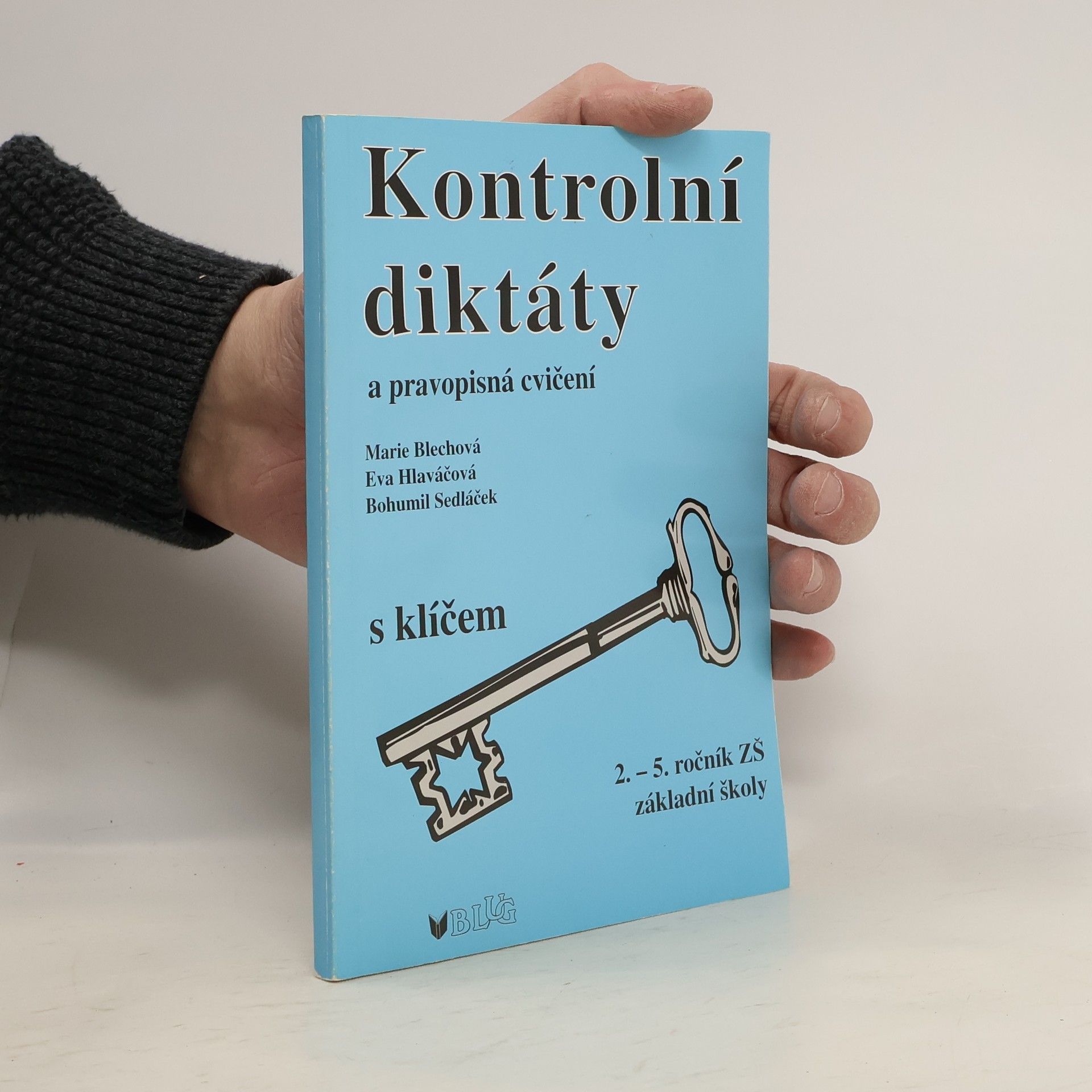 Kontrolní diktáty a pravopisná cvičení s klíčem. Pro 2.-5. ročník základních škol