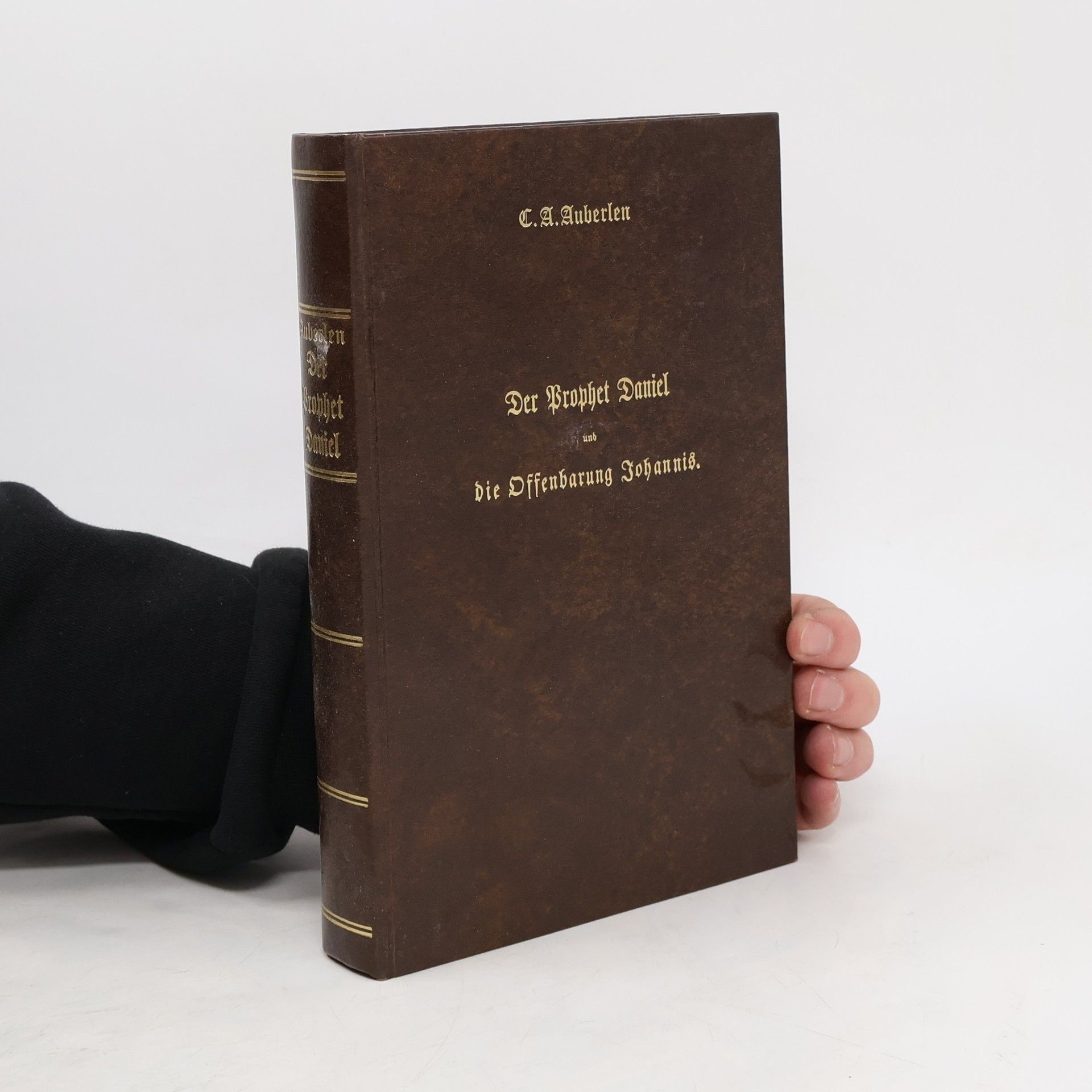 Carl August Auberlen Der Prophet Daniel und die Offenbarung Johannis