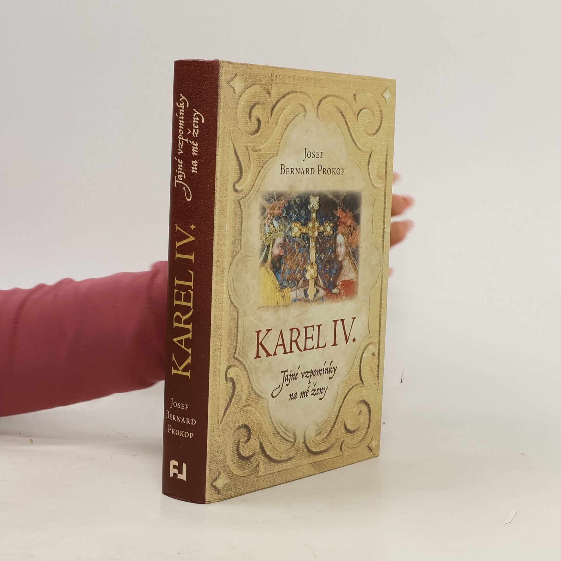 Josef Bernard Prokop Karel IV.. Tajné vzpomínky na mé ženy