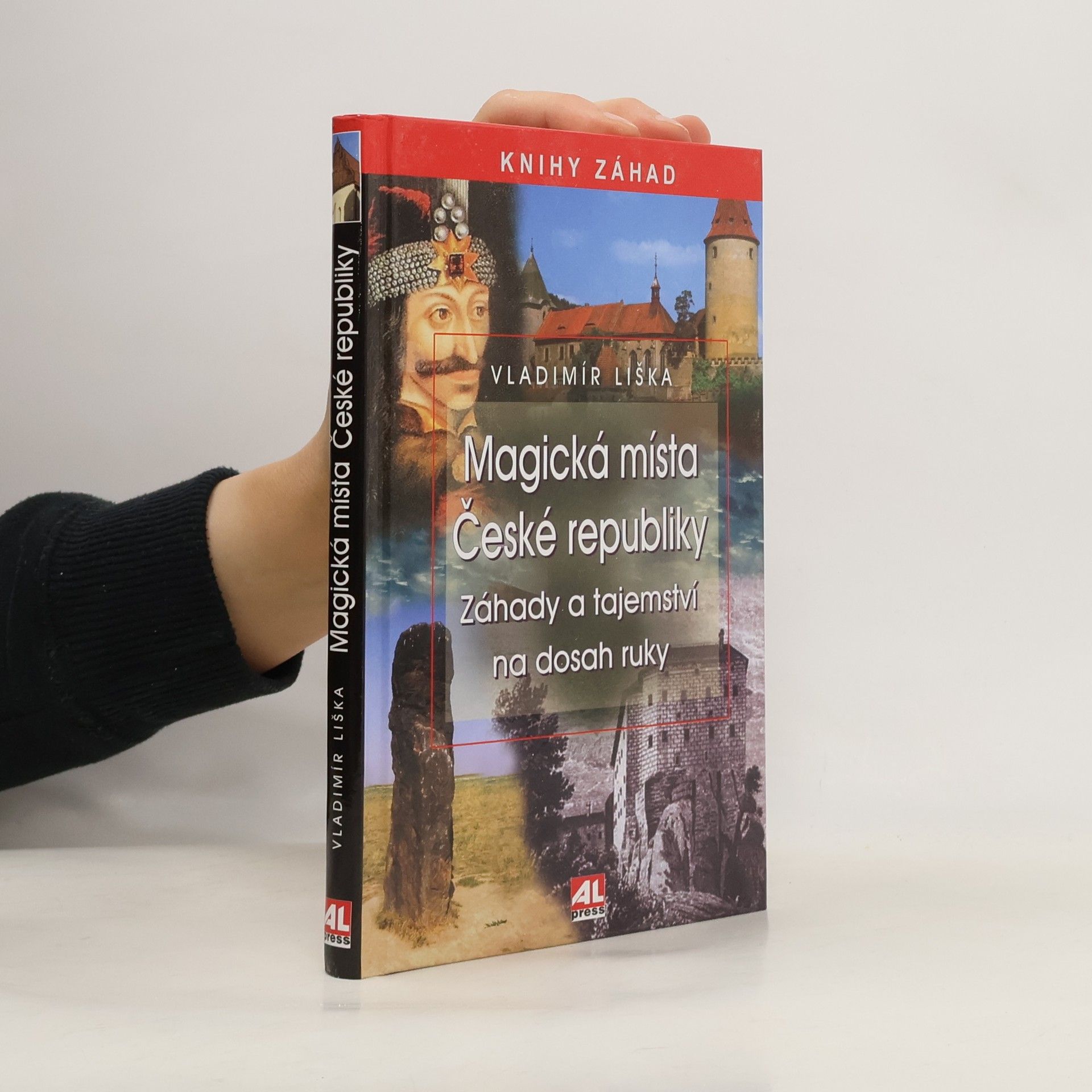 Vladimír Liška Magická místa České republiky. Záhady a tajemství na dosah ruky