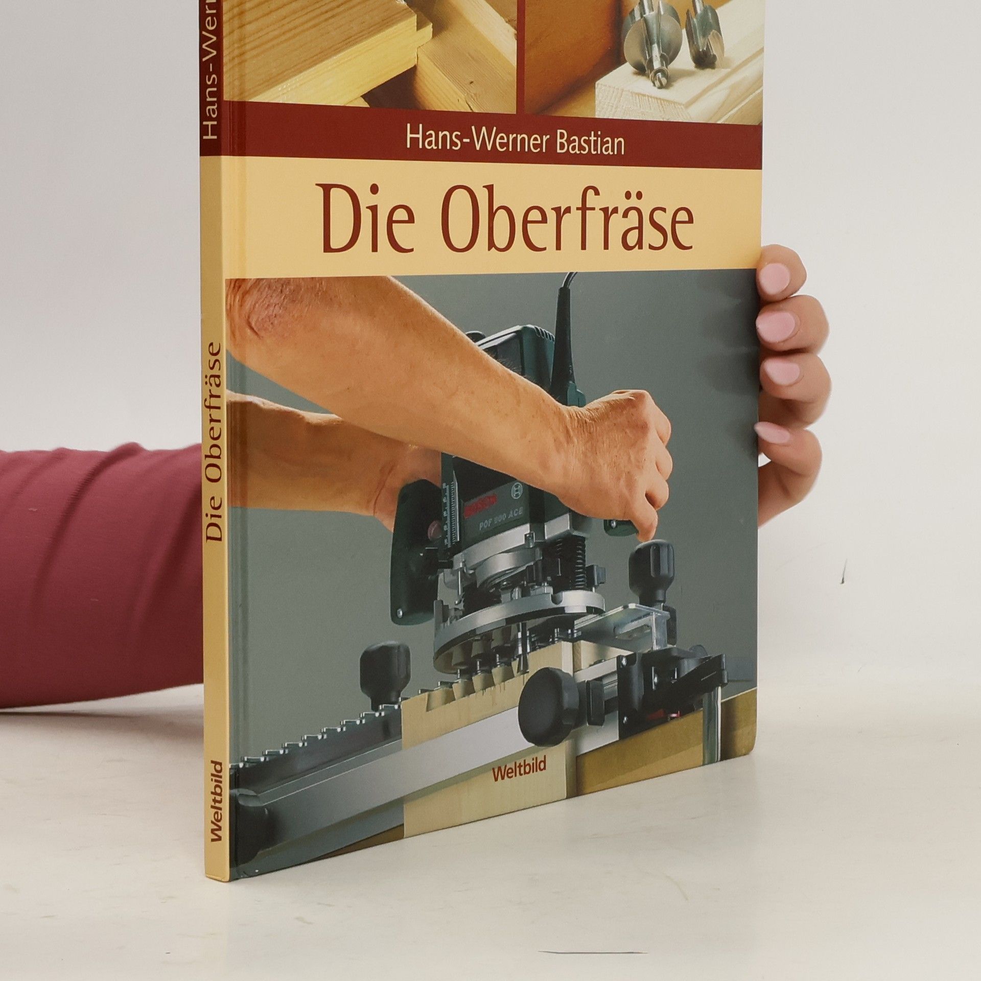 HansWerner Bastian Die Oberfräse