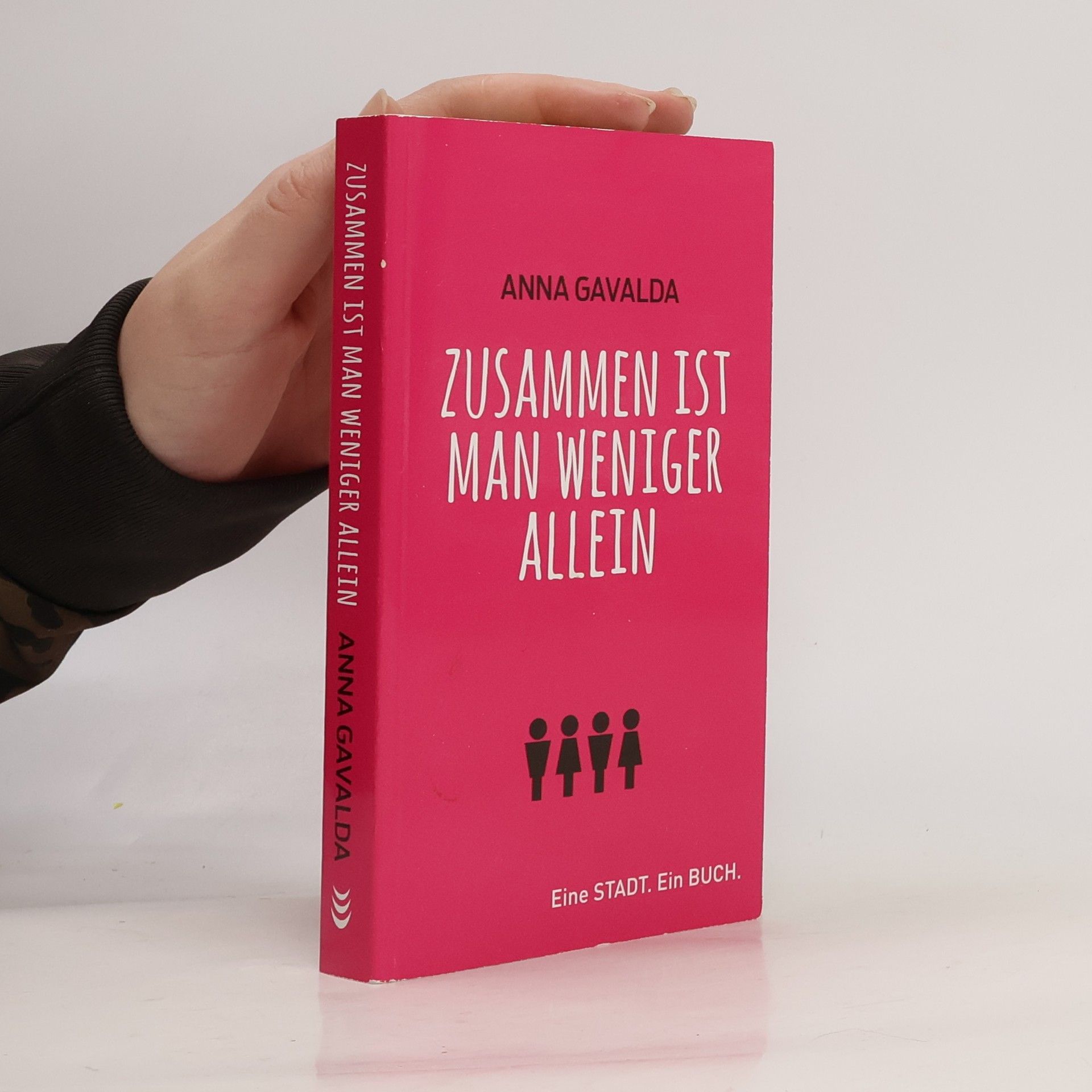 Anna Gavalda Zusammen ist man weniger allein