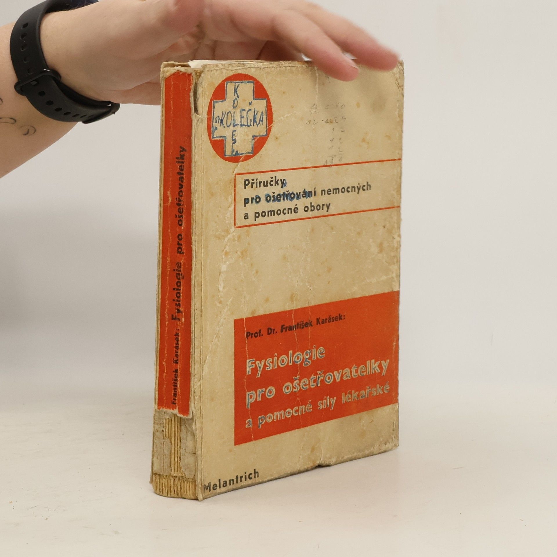 Frantis̆ek Karásek Fysiologie pro ošetřovatelky a pomocné síly lékařské