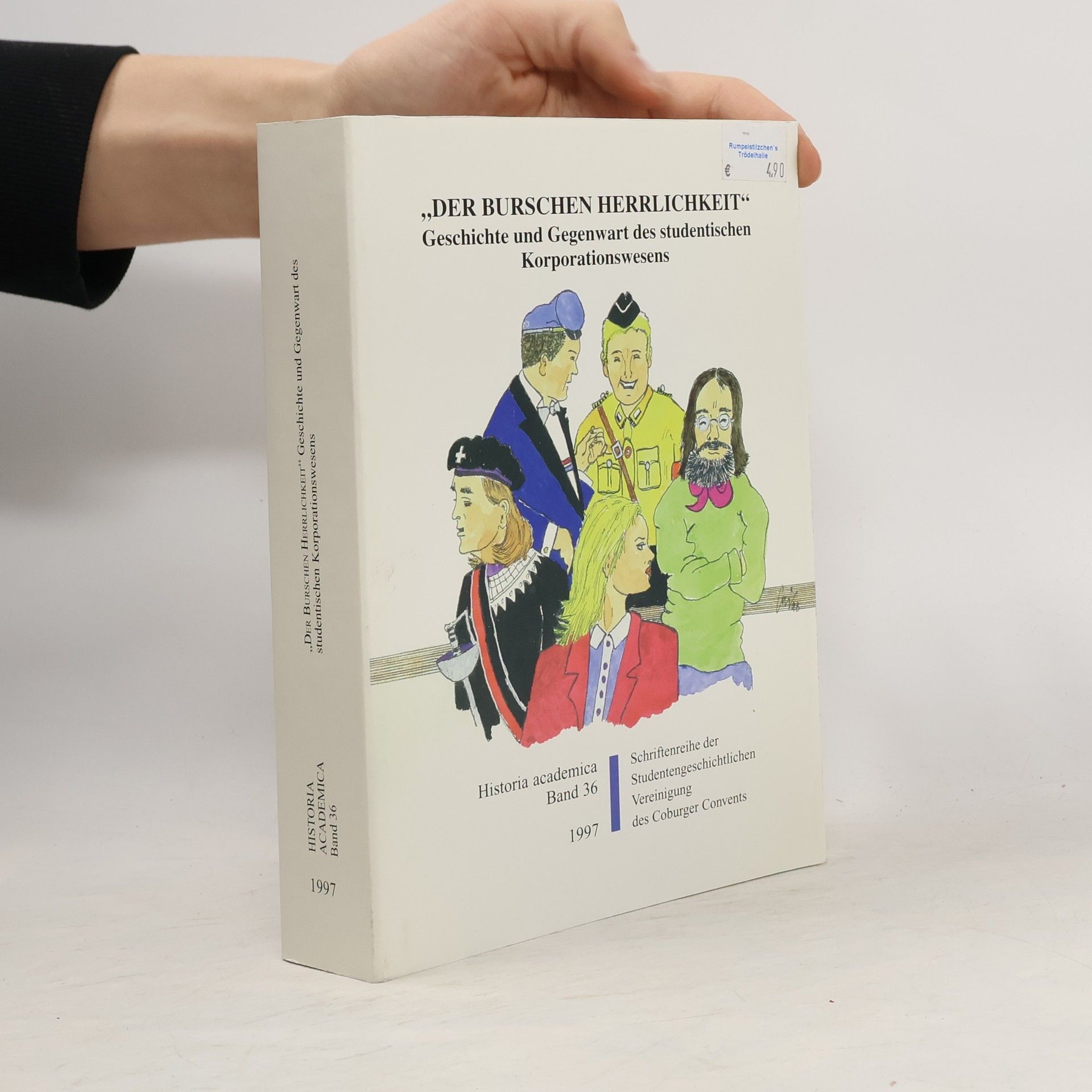 Historia Academica - 36: Der Burschen Herrlichkeit