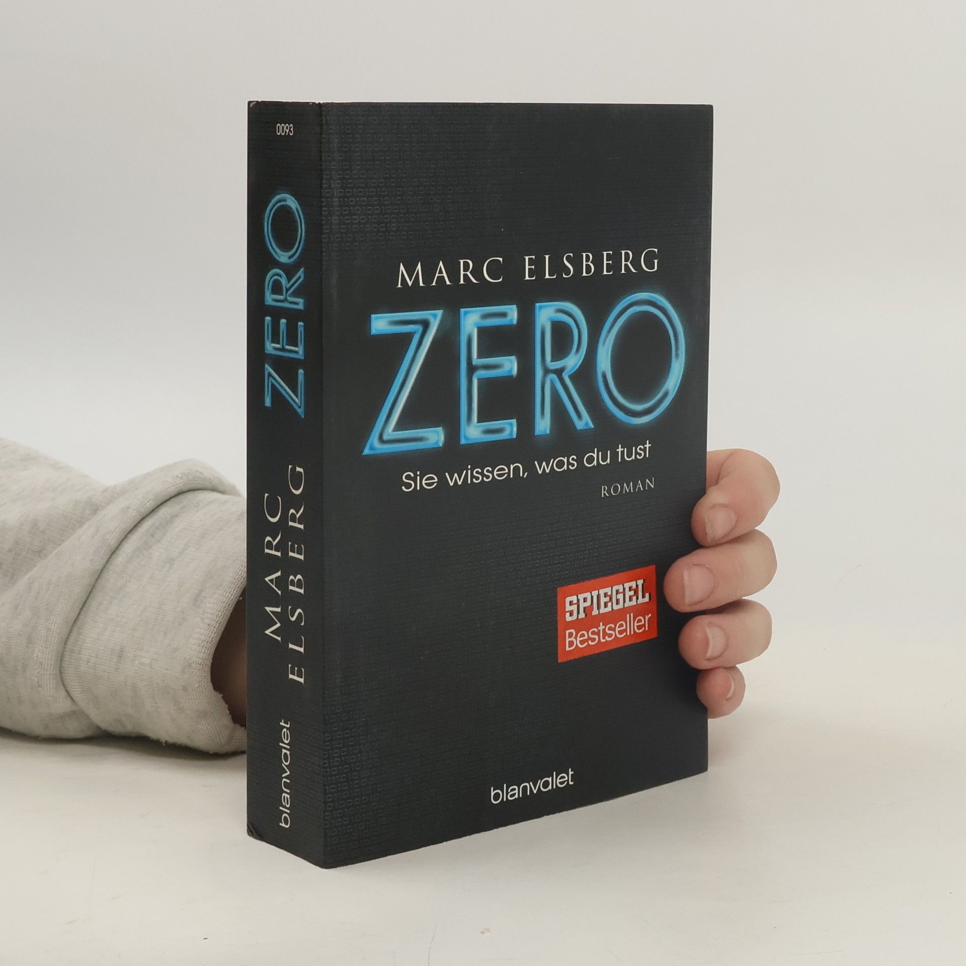 Marc Elsberg Zero. Sie wissen, was du tust