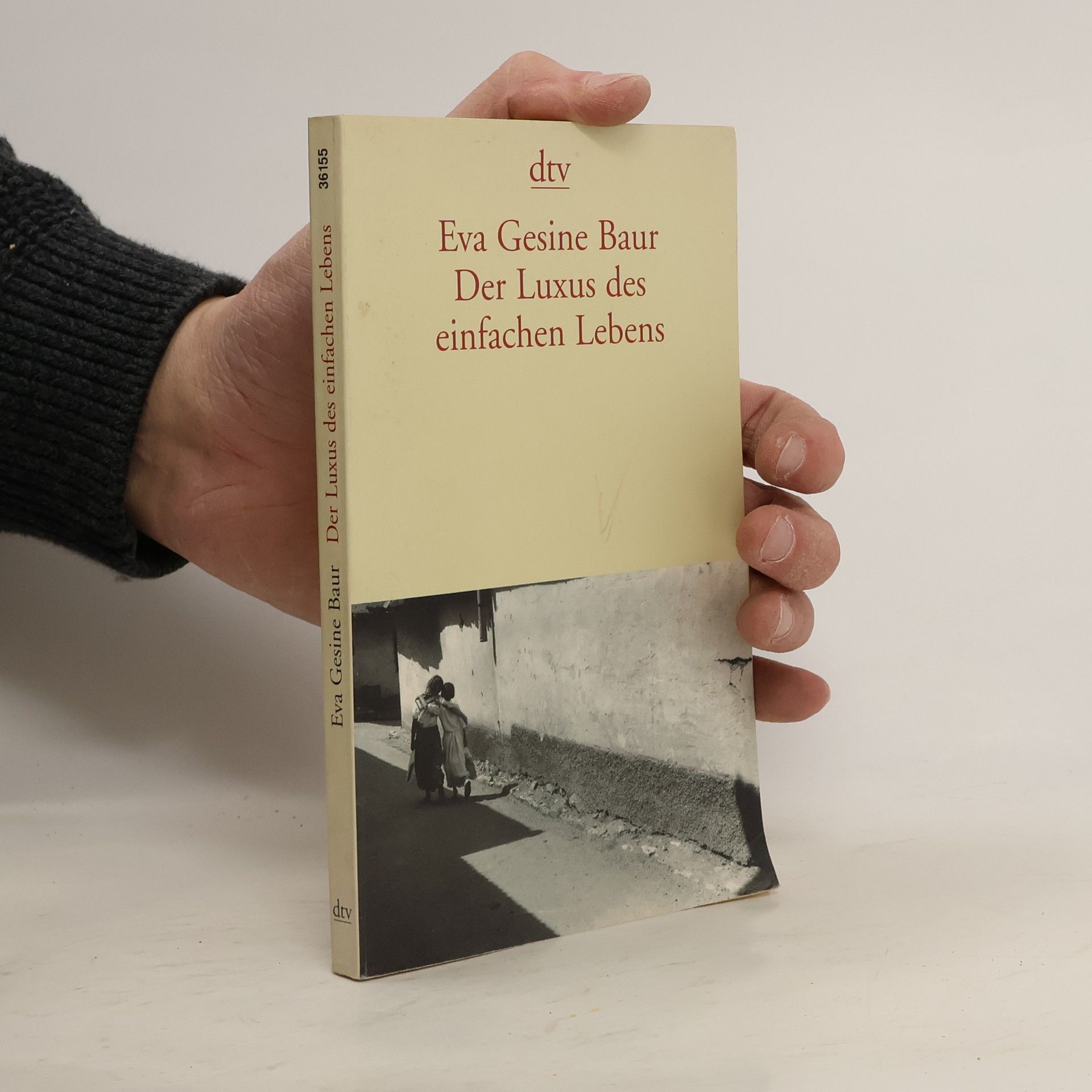 Eva Gesine Baur Der Luxus des einfachen Lebens.