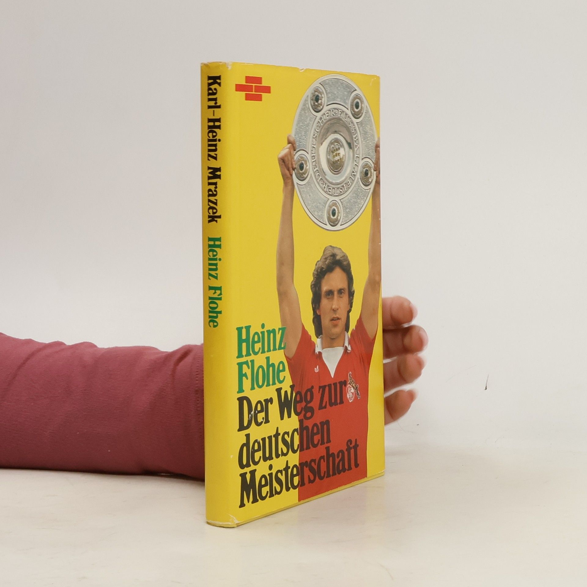 Heinz Flohe Der Weg zur deutschen Meisterschaft