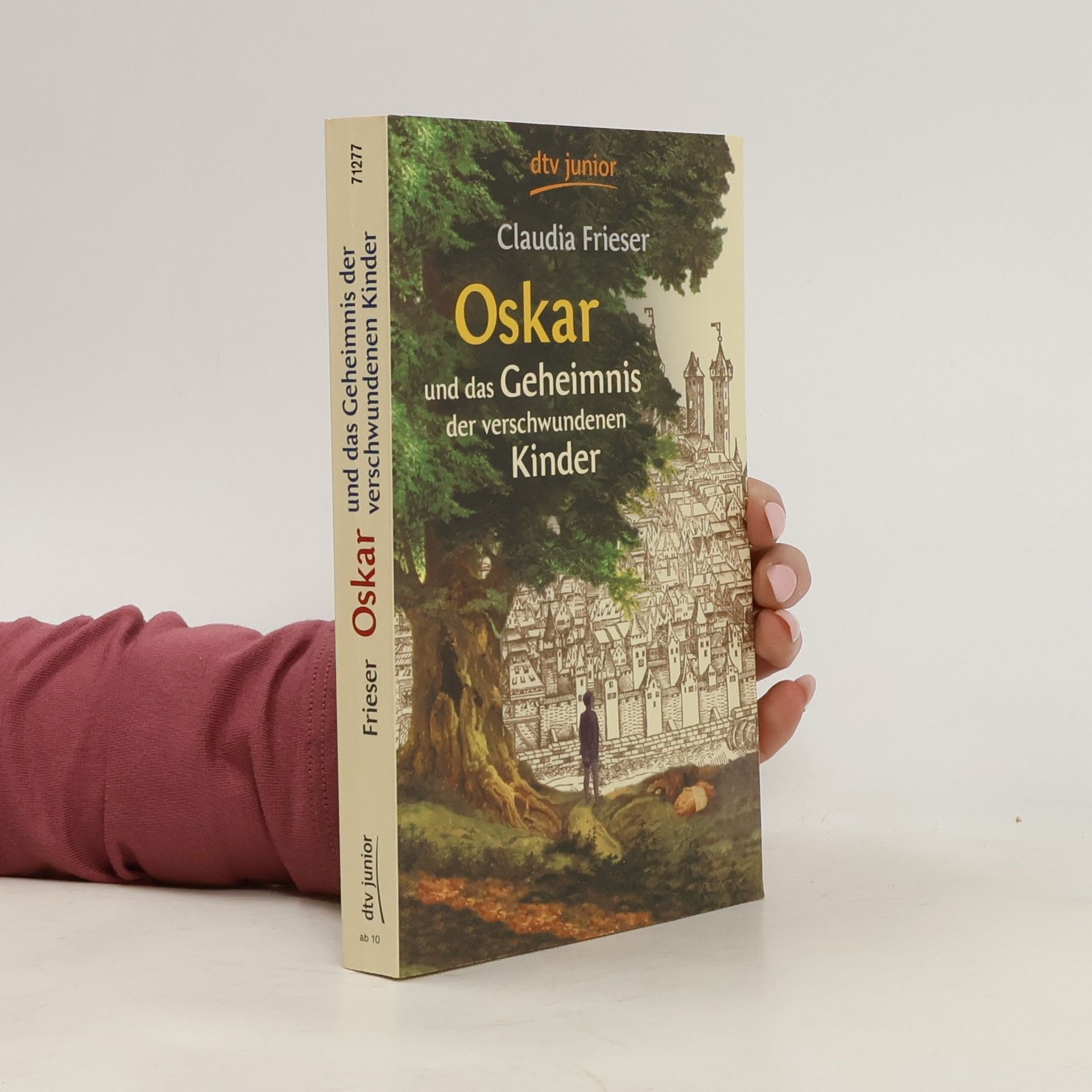 Claudia Frieser Oskar und das Geheimnis der verschwundenen Kinder