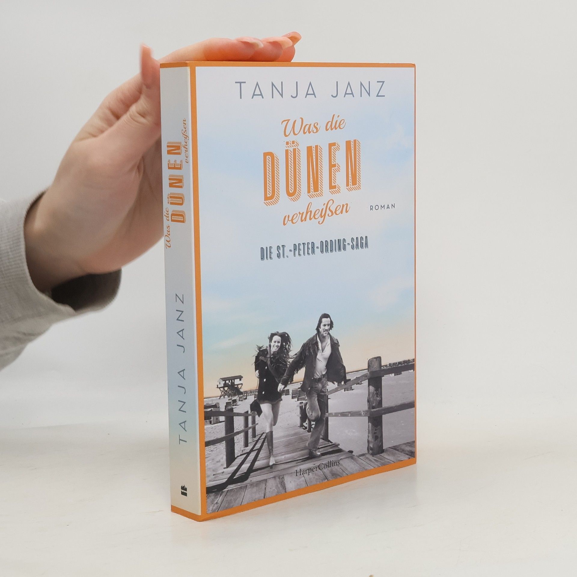 Tanja Janz Was die Dünen verheißen. Die St.-Peter-Ording-Saga