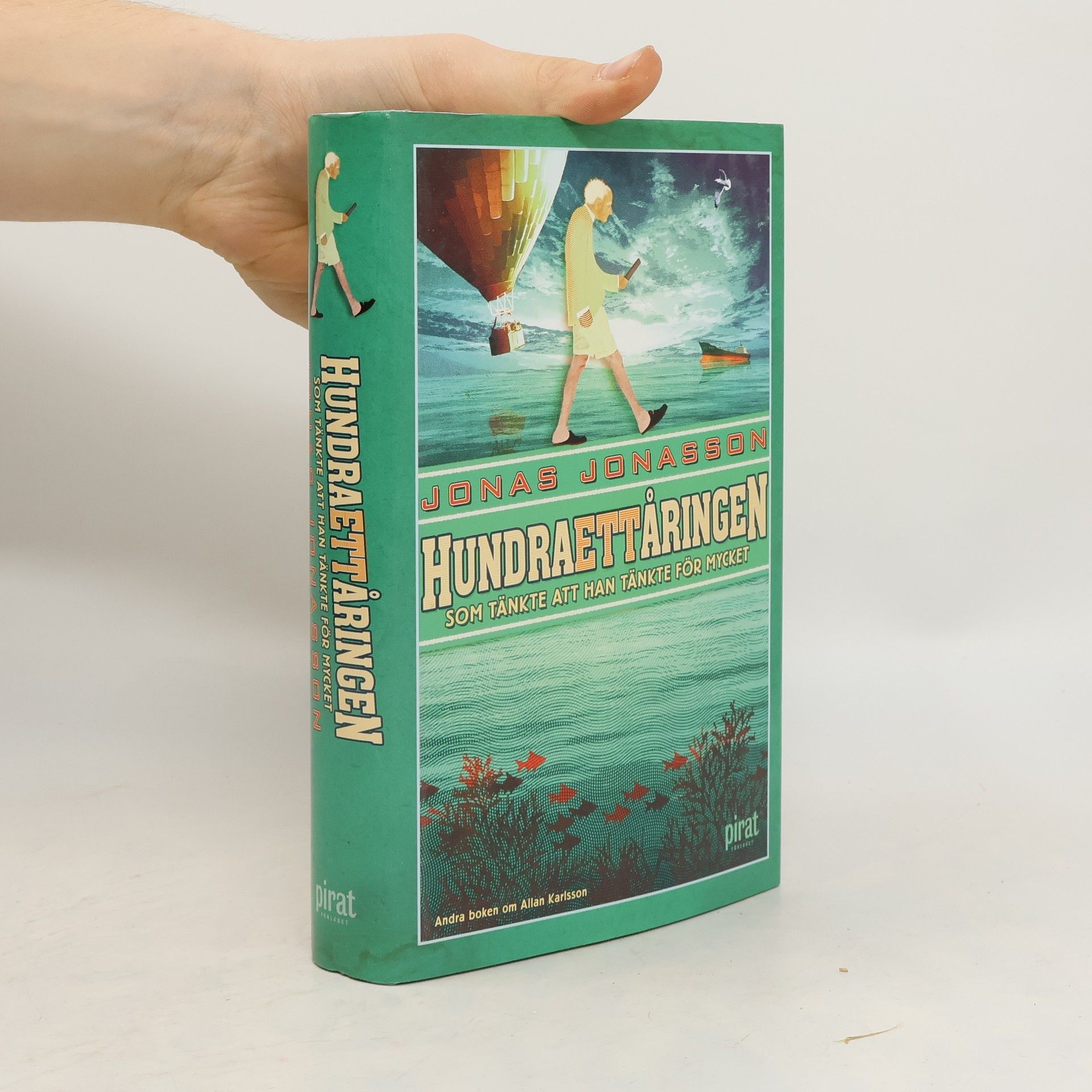 Jonas Jonasson Hundraettåringen som tänkte att han tänkte för mycket