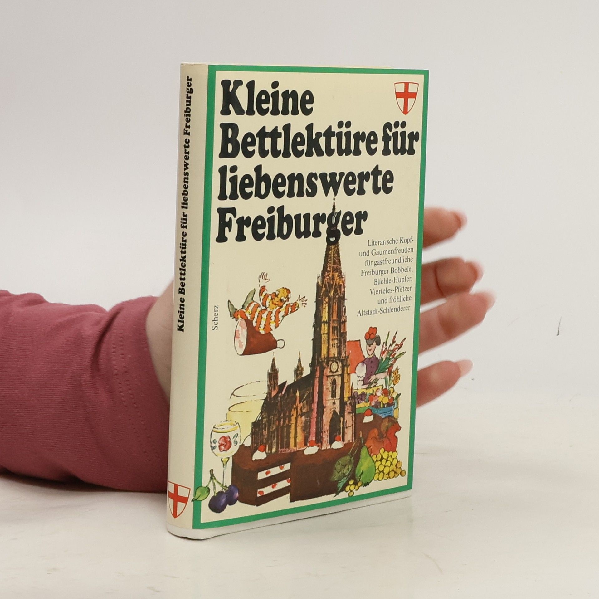 Katharina Steiner Kleine Bettlektüre für liebenswerte Freiburger