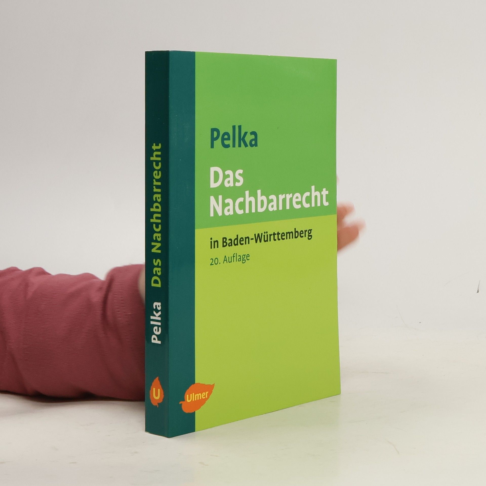 Franz Pelka Das Nachbarrecht in Baden-Württemberg