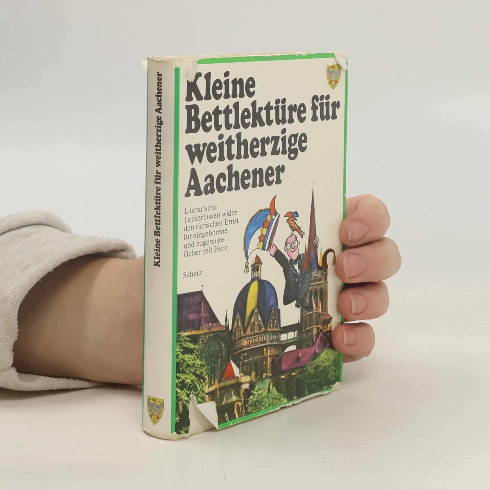 Katharina Steiner Kleine Bettlektüre für weitherzige Aachener. Literarische Leckerbissen wider den tierischen Ernst für eingeborene und zugereiste Öcher mit Herz