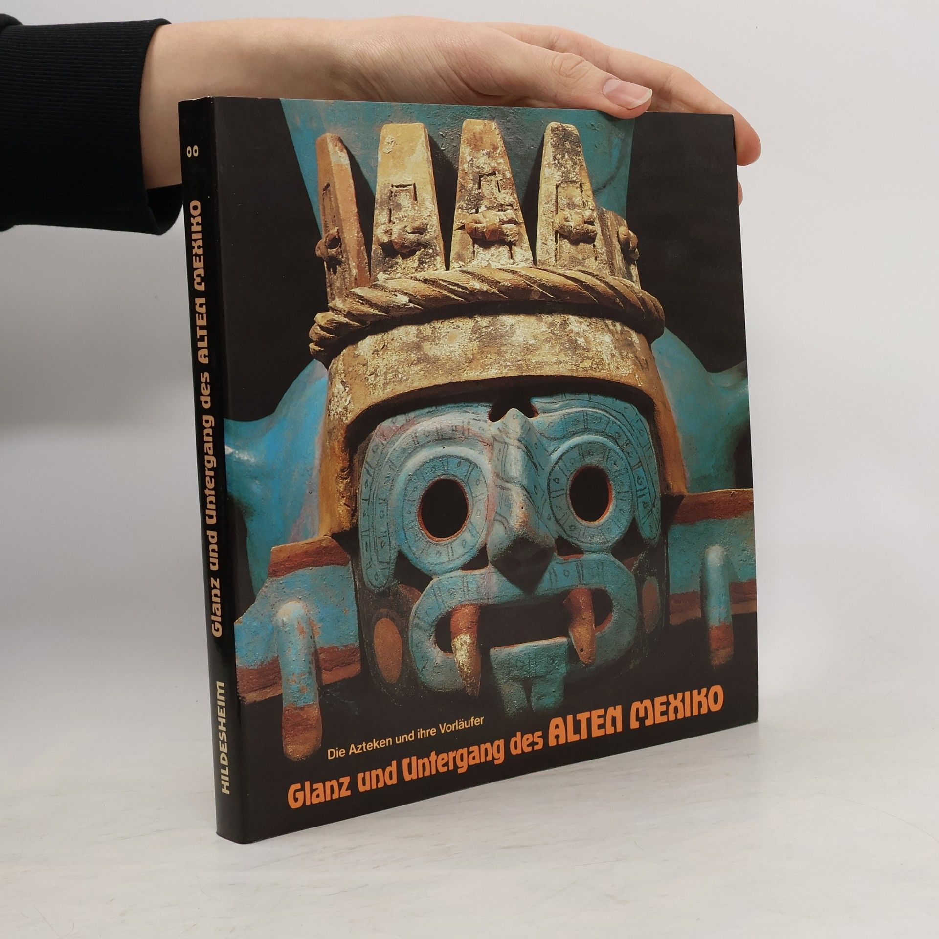Arne Eggebrecht Die Azteken und ihre Vorläufer: Glanz und Untergang des alten Mexiko.