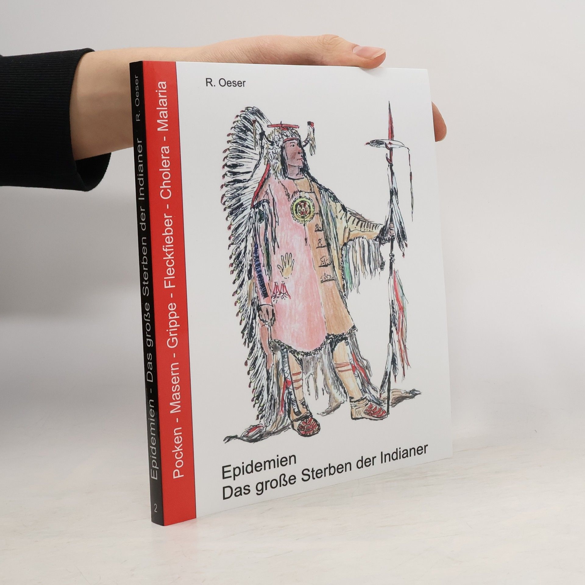 Epidemien. Das große Sterben der Indianer. Pocken, Masern, Grippe, Fleckfieber, Cholera, Malaria