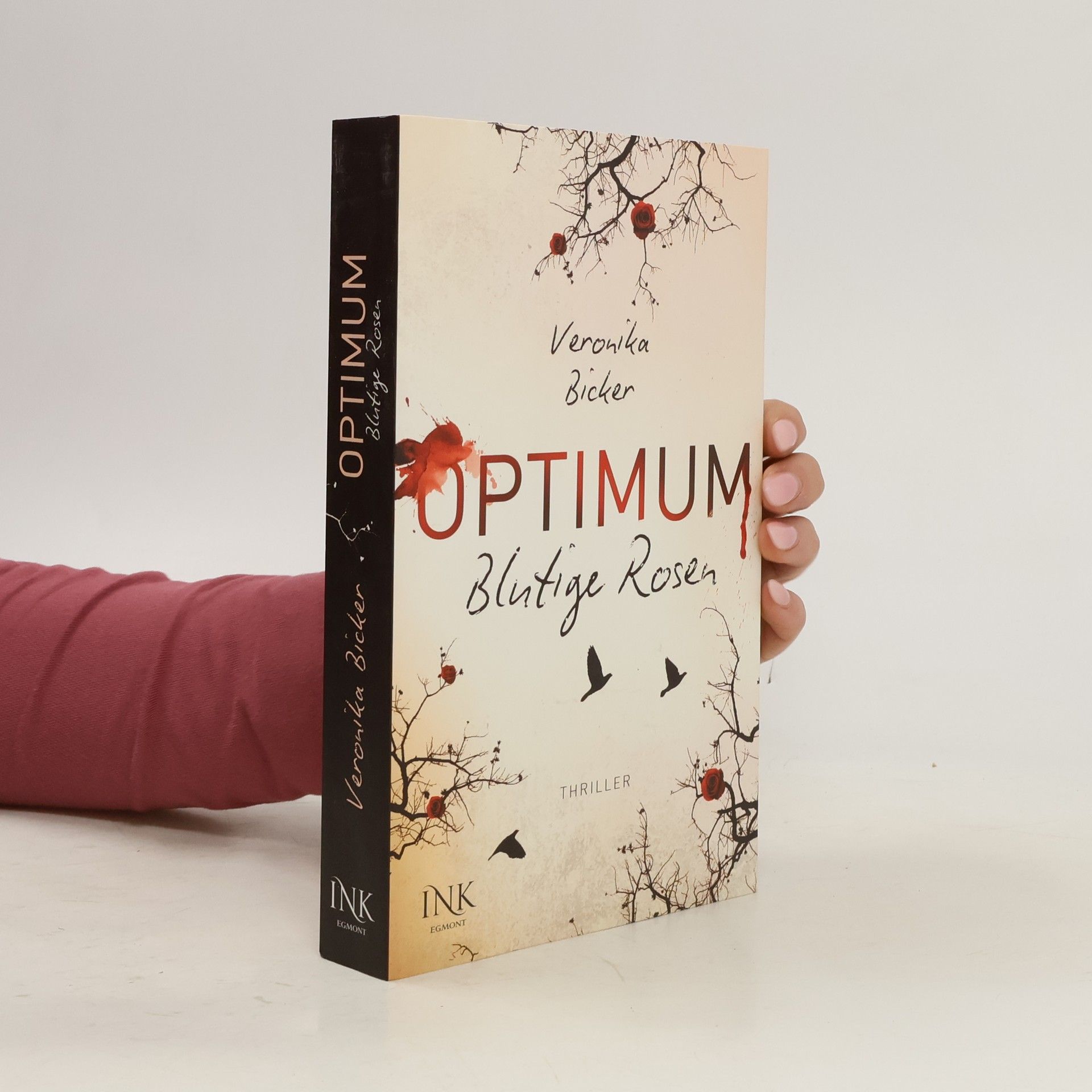 Veronika Bicker Optimum. Blutige Rosen