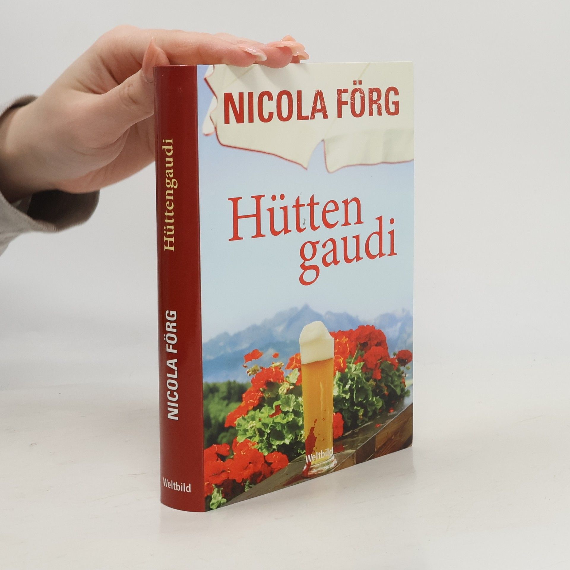 Nicola Förg Hüttengaudi