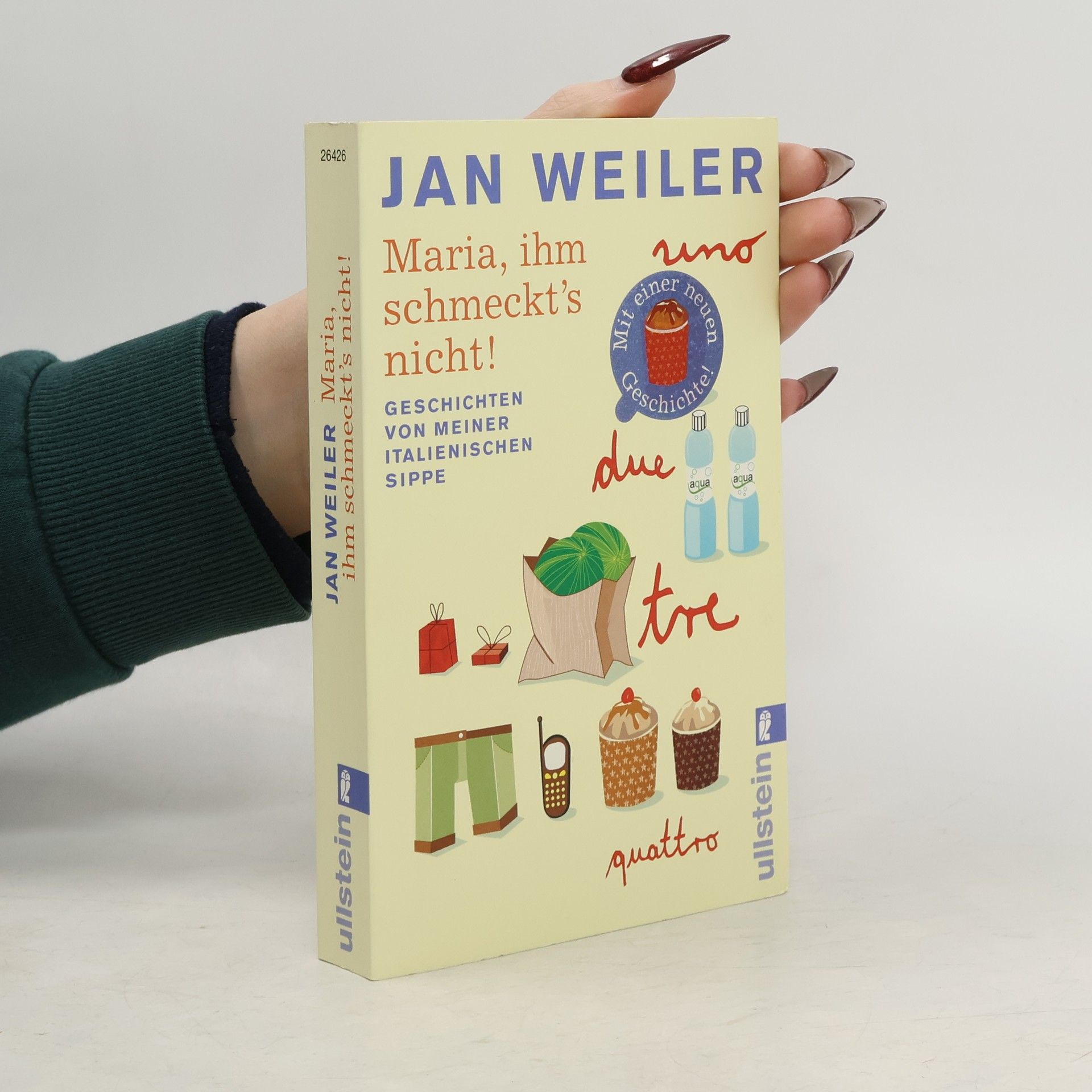 Jan Weiler Maria, ihm schmeckt's nicht!