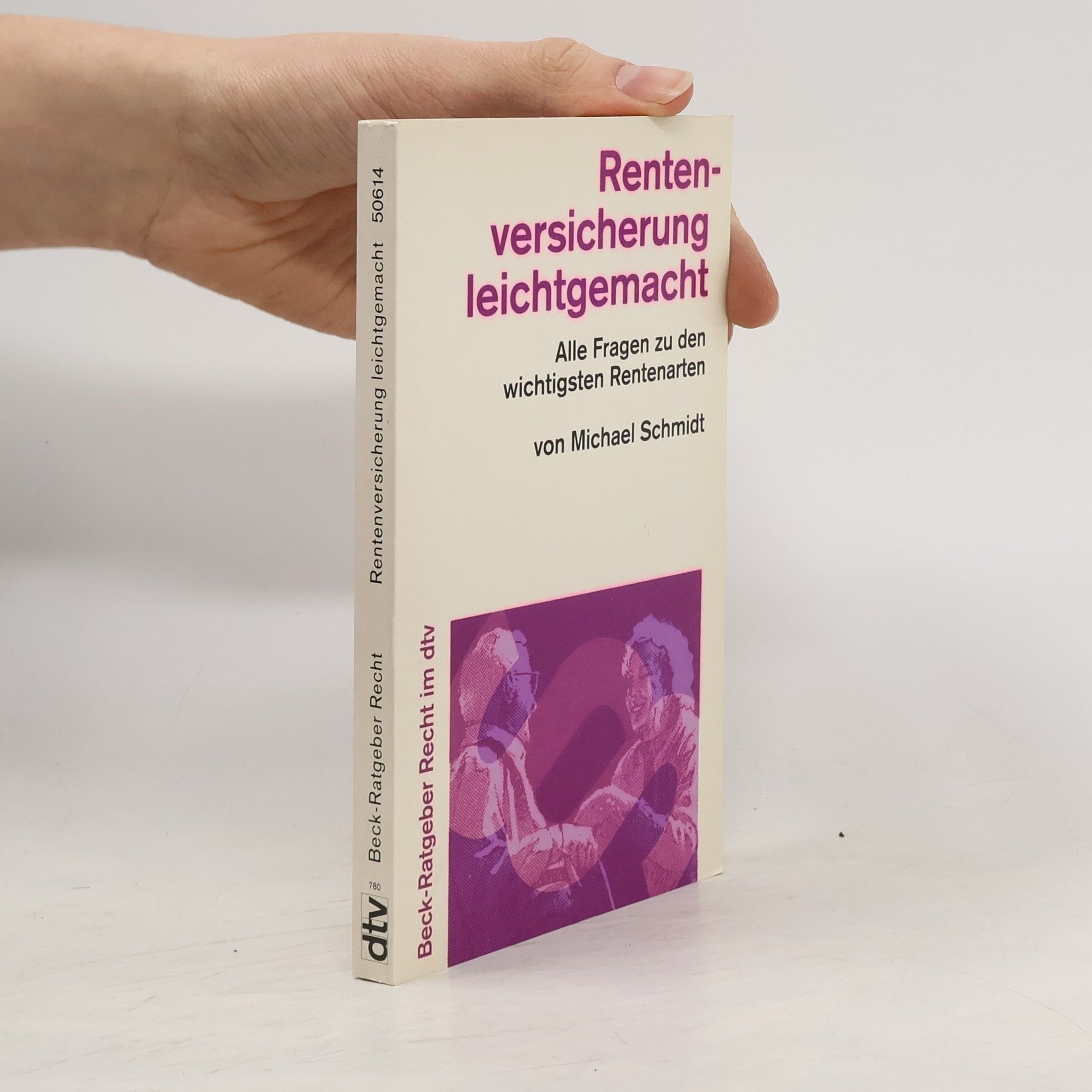 Ralph-Michael Schmidt Beck-Ratgeber Recht: Rentenversicherung leicht gemacht