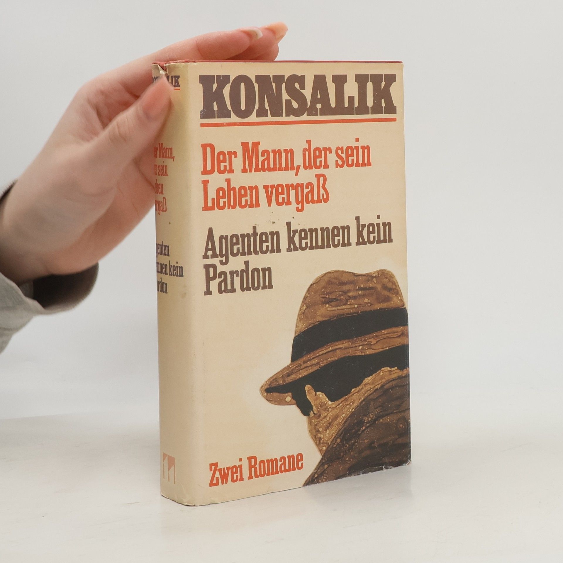 Heinz Günther Konsalik Der Mann der sein Leben Vergaß. Agenten kennen kein Pardon