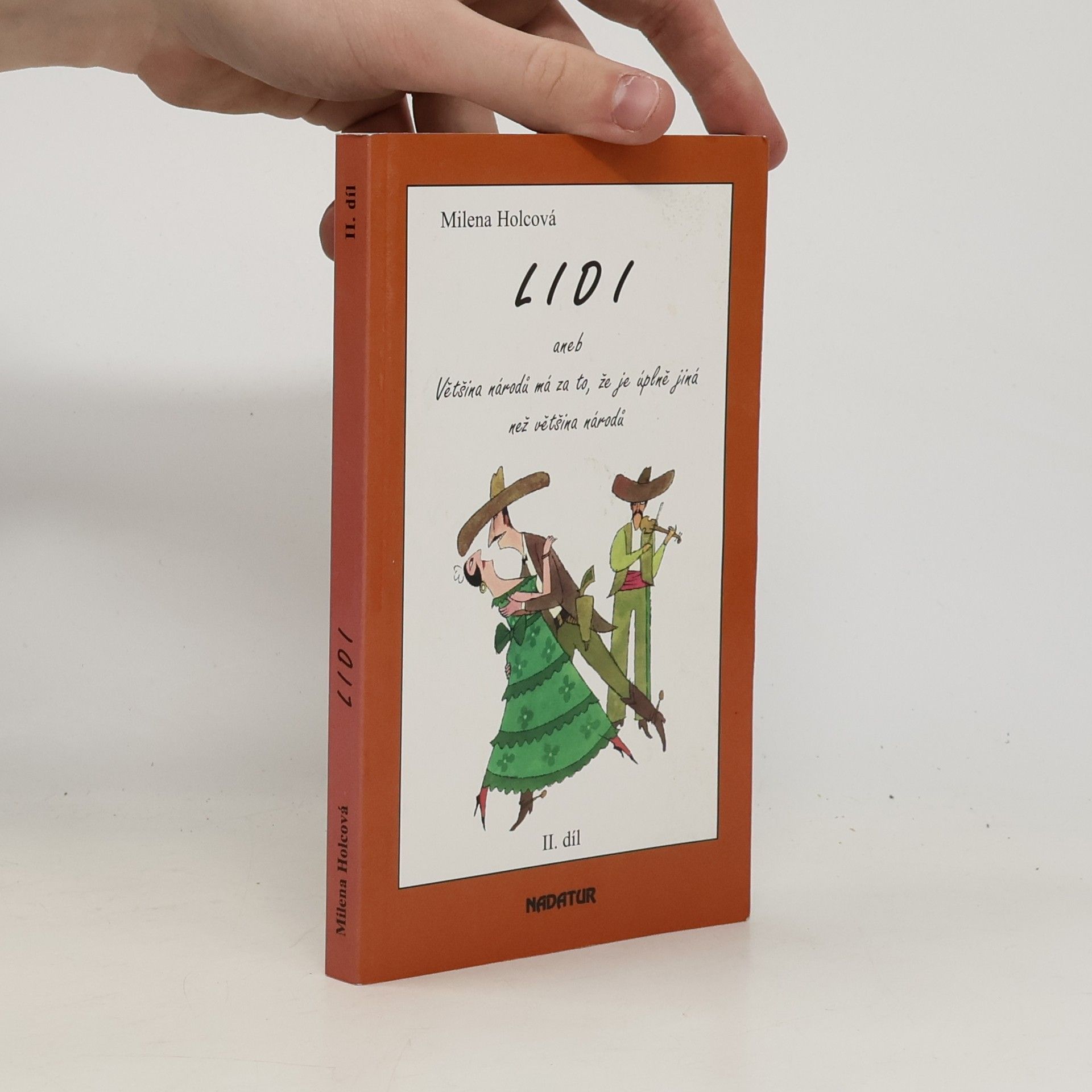 Holcová Milena Lidi aneb Většina národů má za to, že je úplně jiná než většina národů