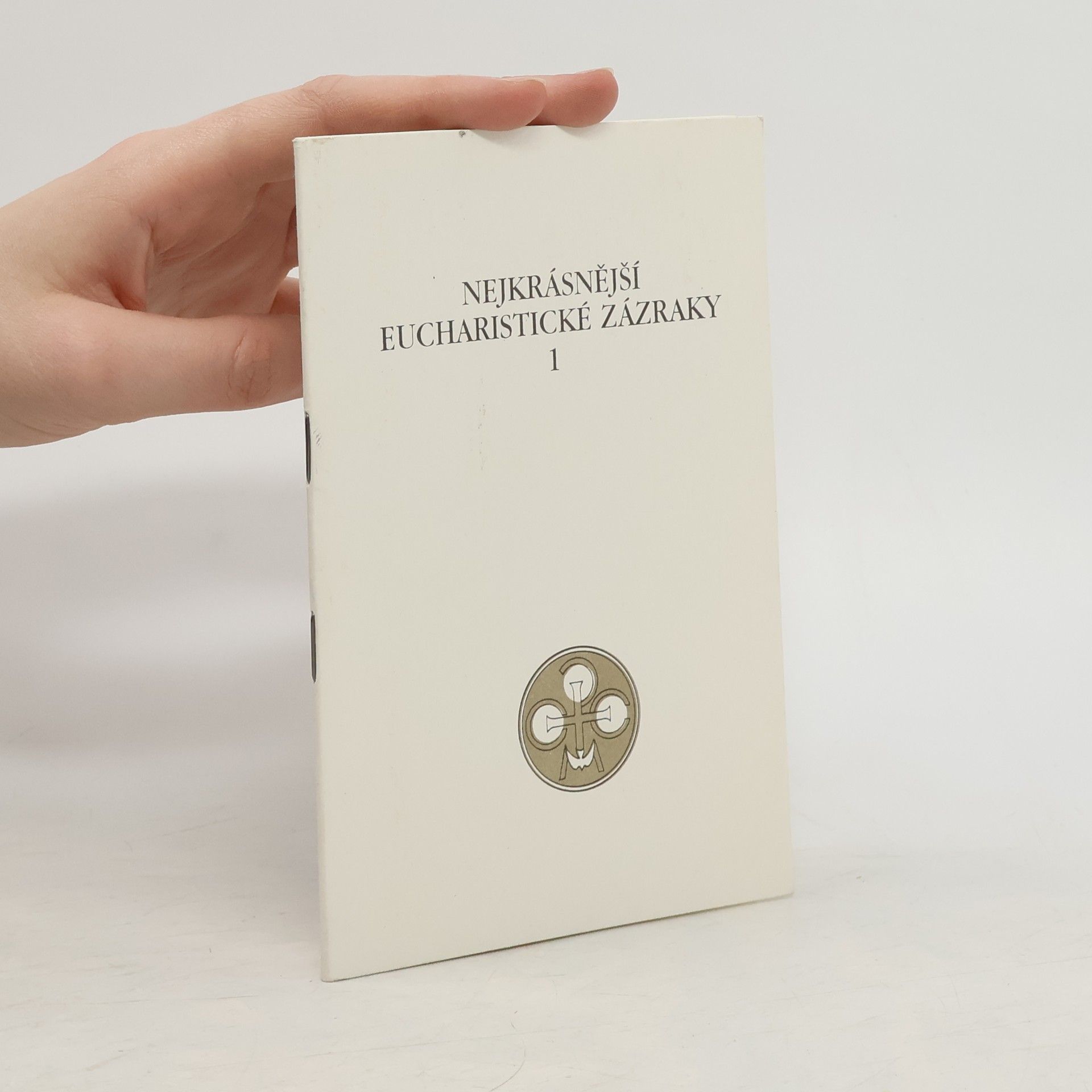 Josef Míček Nejkrásnější eucharistické zázraky 1